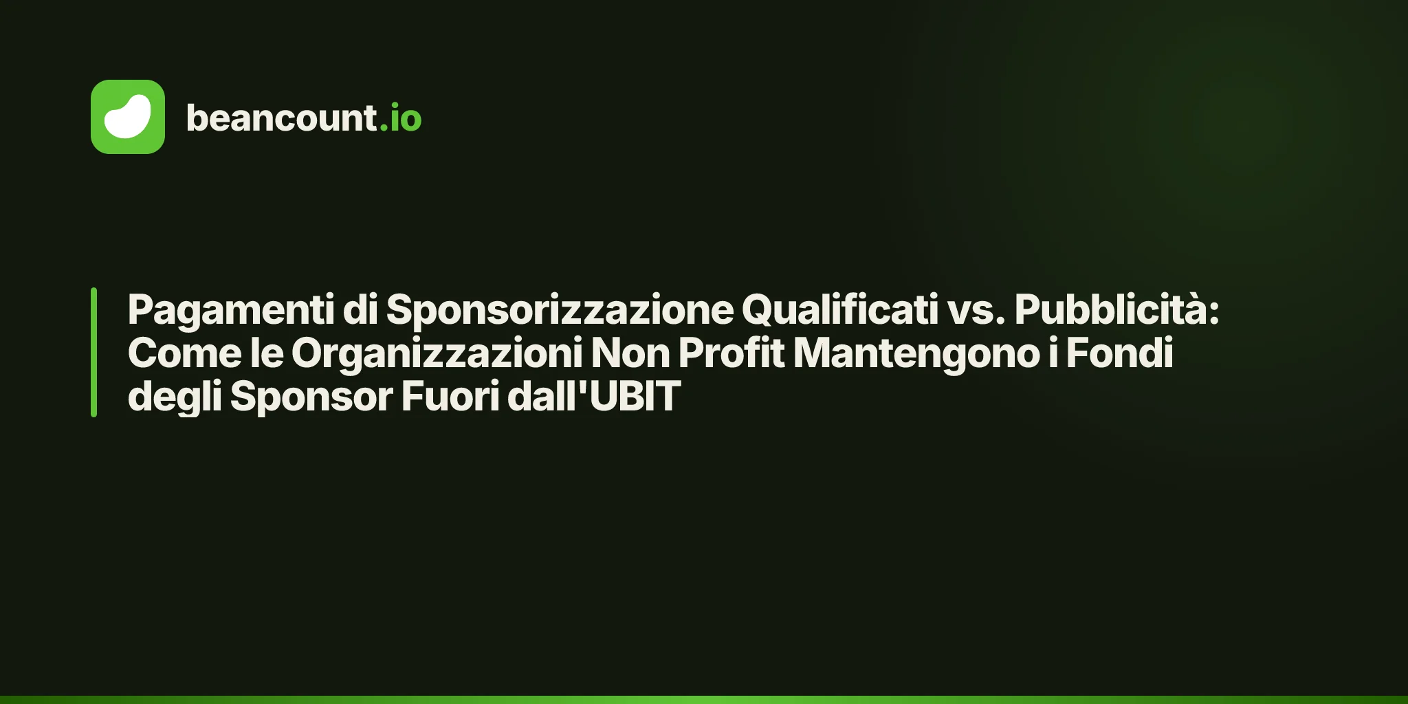 Pagamenti di Sponsorizzazione Qualificati vs. Pubblicità: Come le Organizzazioni Non Profit Mantengono i Fondi degli Sponsor Fuori dall'UBIT