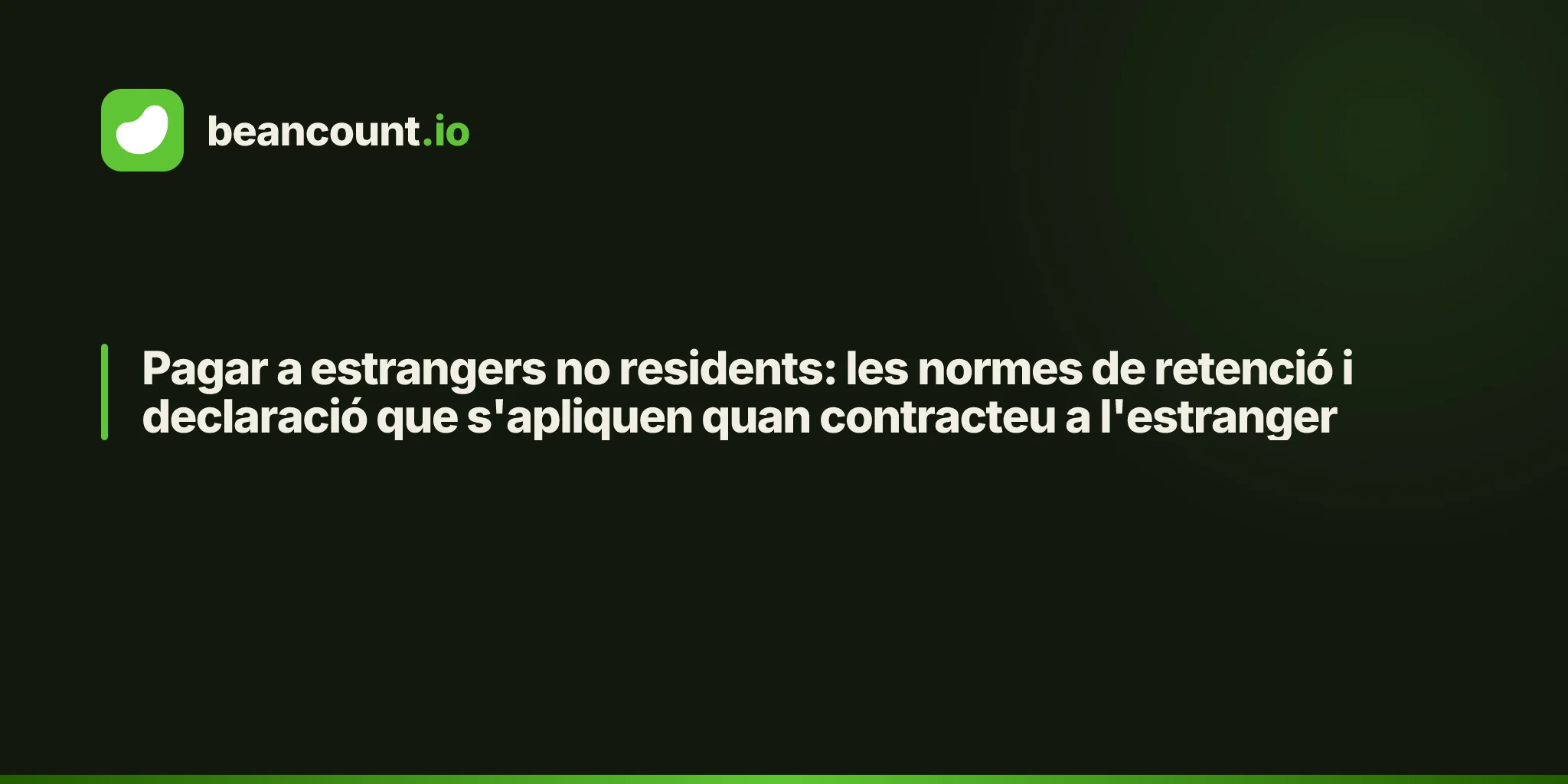Pagar a estrangers no residents: les normes de retenció i declaració que s'apliquen quan contracteu a l'estranger