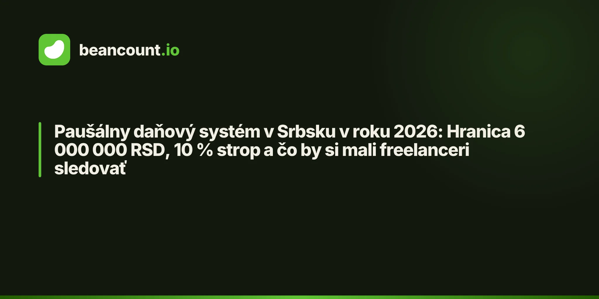 Paušálny daňový systém v Srbsku v roku 2026: Hranica 6 000 000 RSD, 10 % strop a čo by si mali freelanceri sledovať