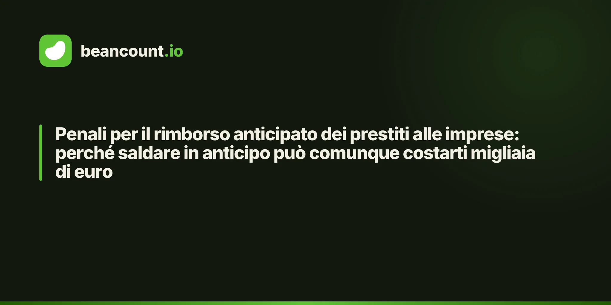 Penali per il rimborso anticipato dei prestiti alle imprese: perché saldare in anticipo può comunque costarti migliaia di euro