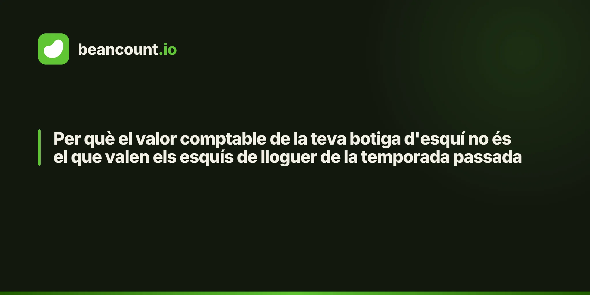 Per què el valor comptable de la teva botiga d'esquí no és el que valen els esquís de lloguer de la temporada passada