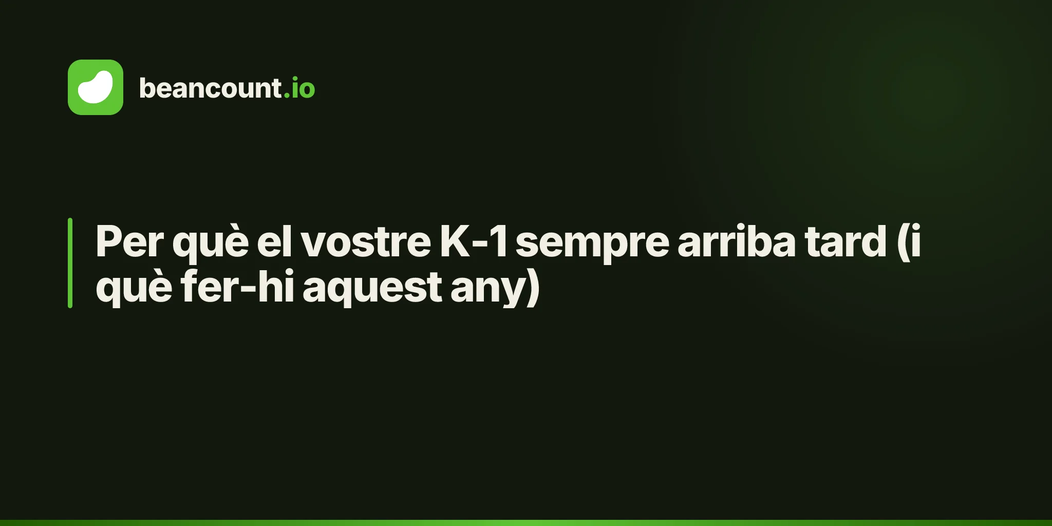 Per què el vostre K-1 sempre arriba tard (i què fer-hi aquest any)