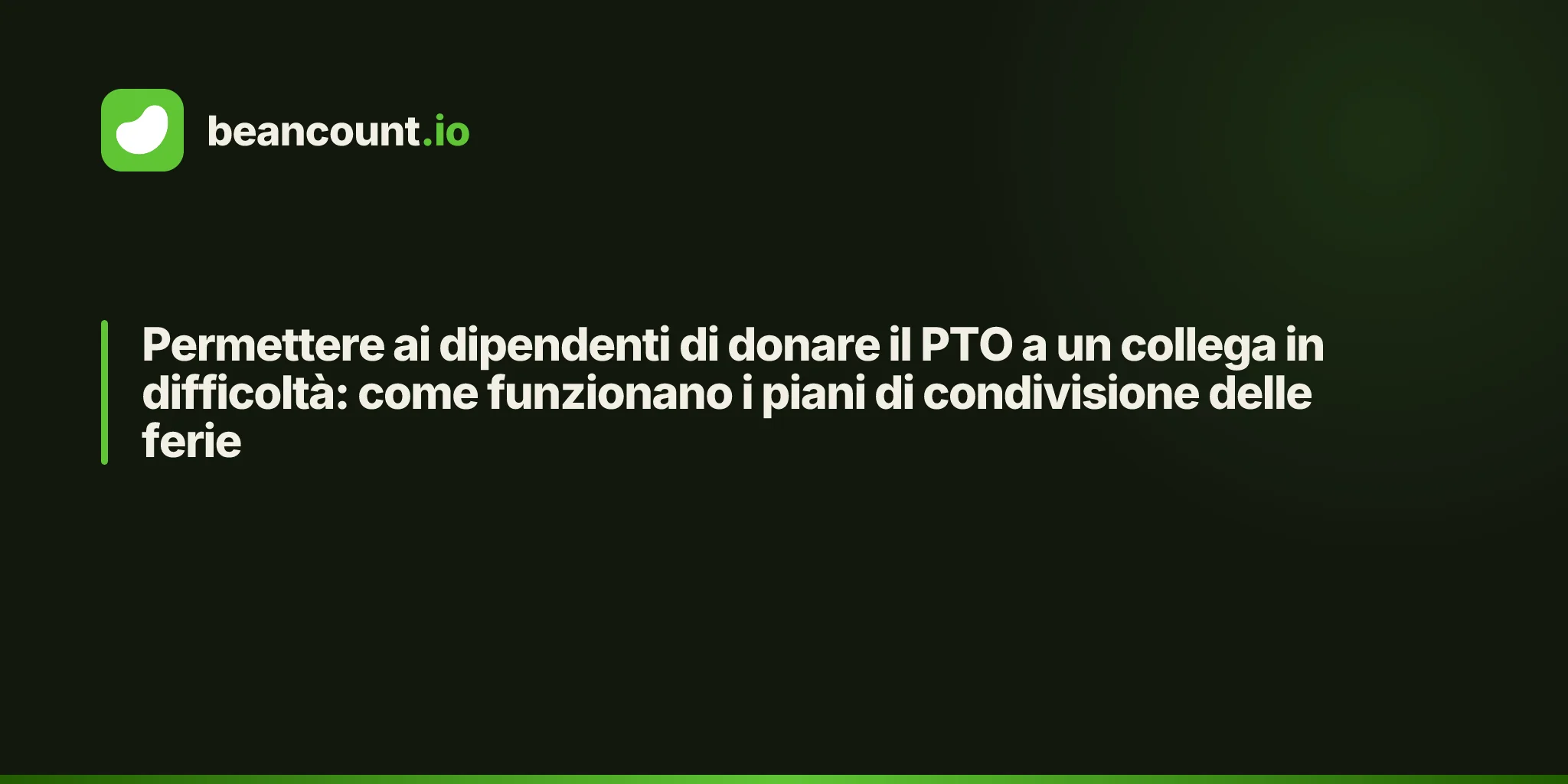 Permettere ai dipendenti di donare il PTO a un collega in difficoltà: come funzionano i piani di condivisione delle ferie
