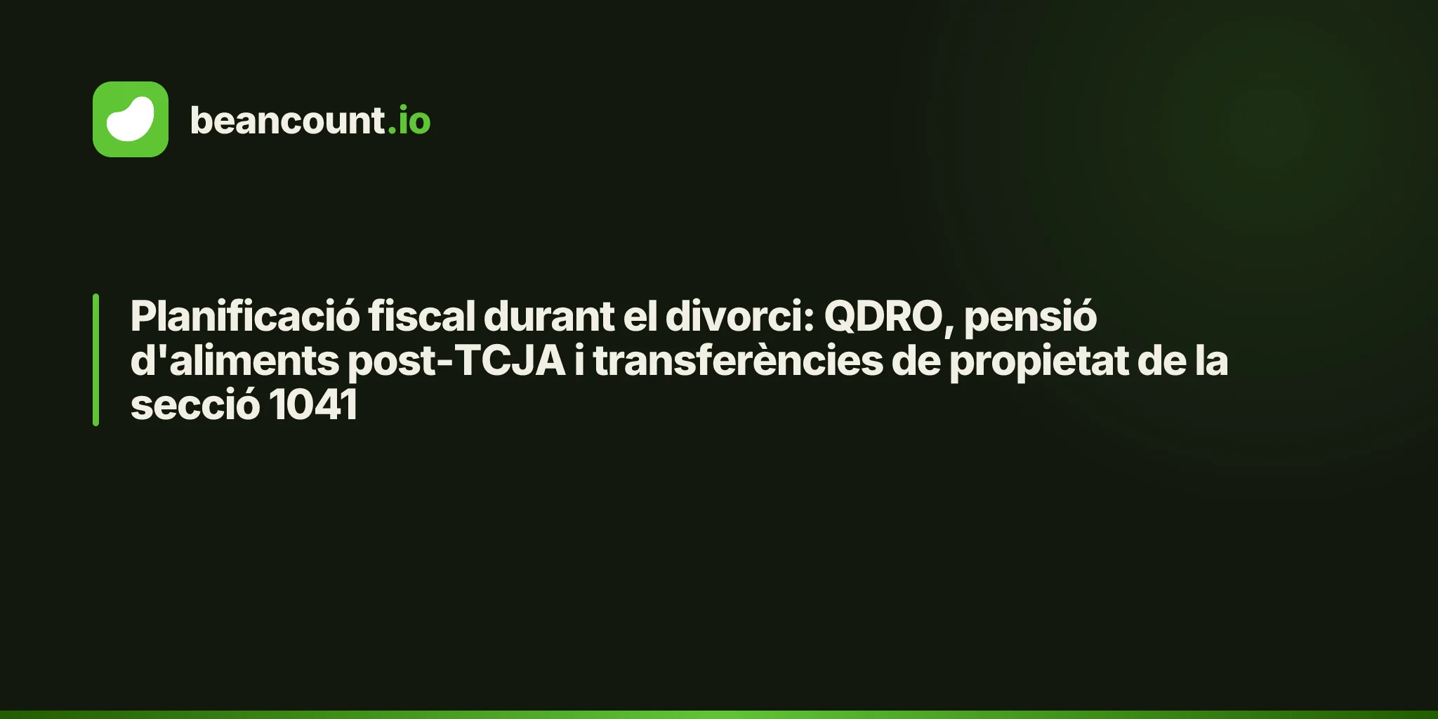 Planificació fiscal durant el divorci: QDRO, pensió d'aliments post-TCJA i transferències de propietat de la secció 1041