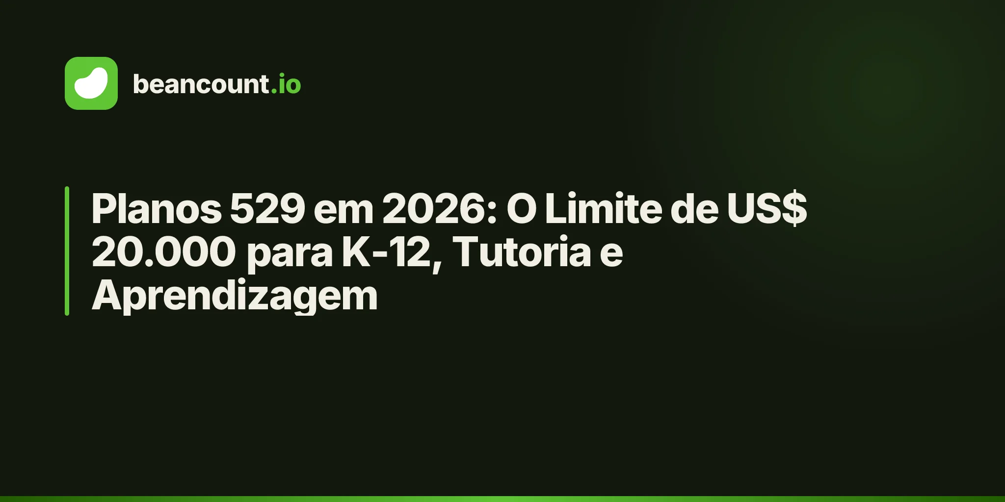 Planos 529 em 2026: O Limite de US$ 20.000 para K-12, Tutoria e Aprendizagem