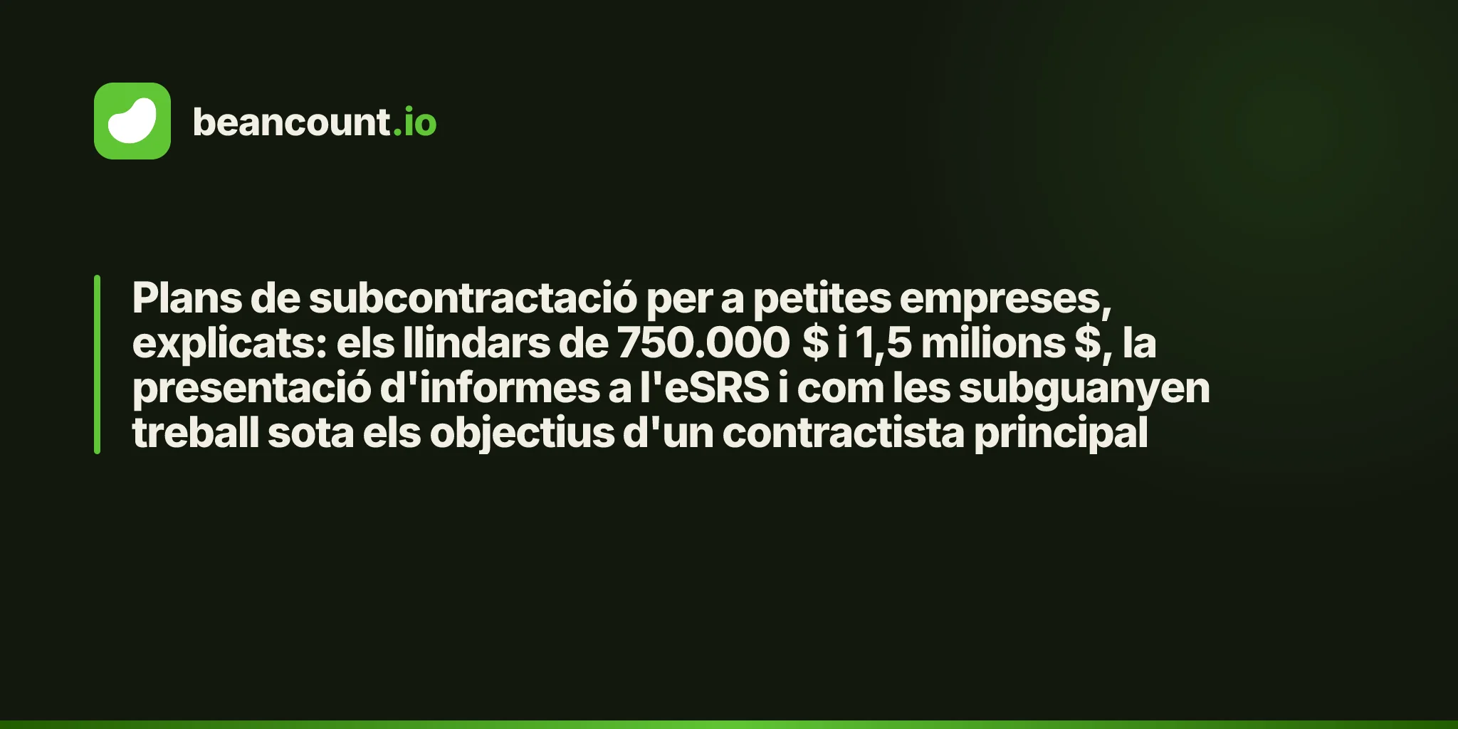 Plans de subcontractació per a petites empreses, explicats: els llindars de 750.000 $ i 1,5 milions $, la presentació d'informes a l'eSRS i com les subguanyen treball sota els objectius d'un contractista principal