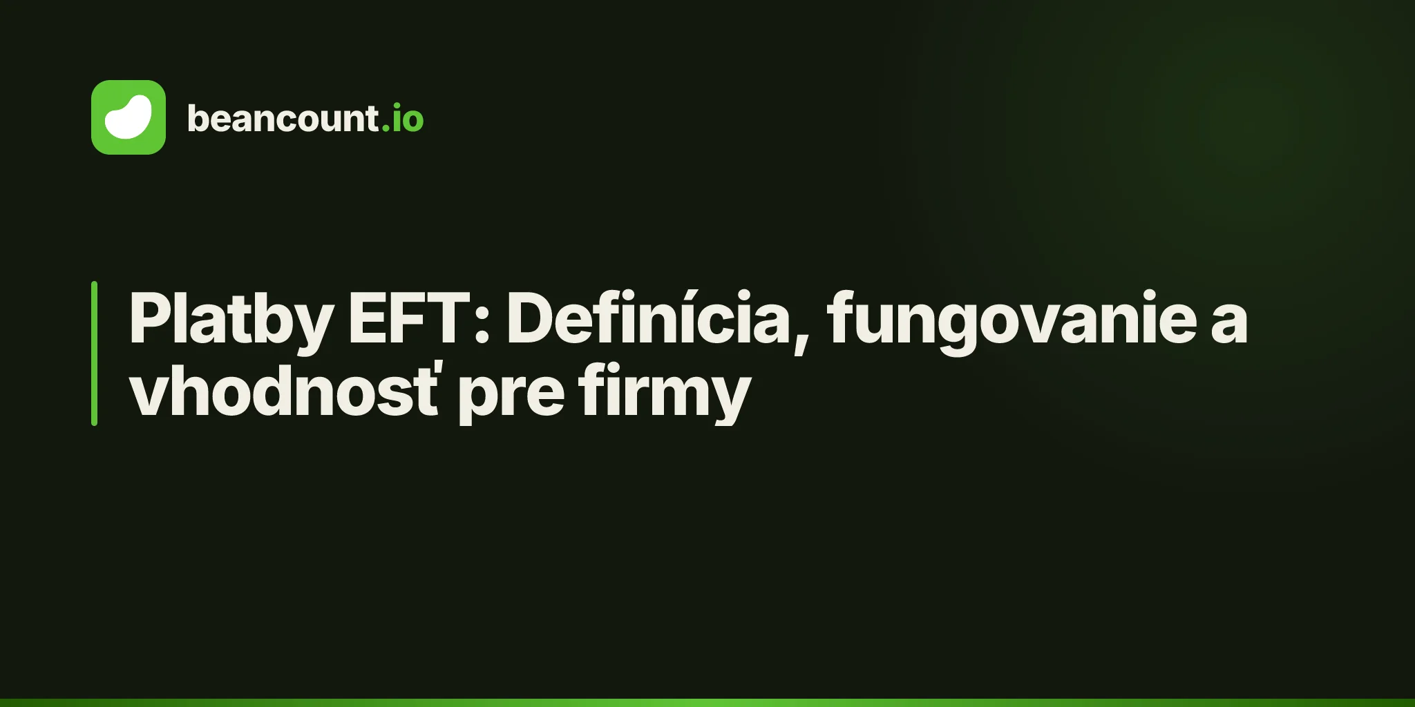 Platby EFT: Definícia, fungovanie a vhodnosť pre firmy