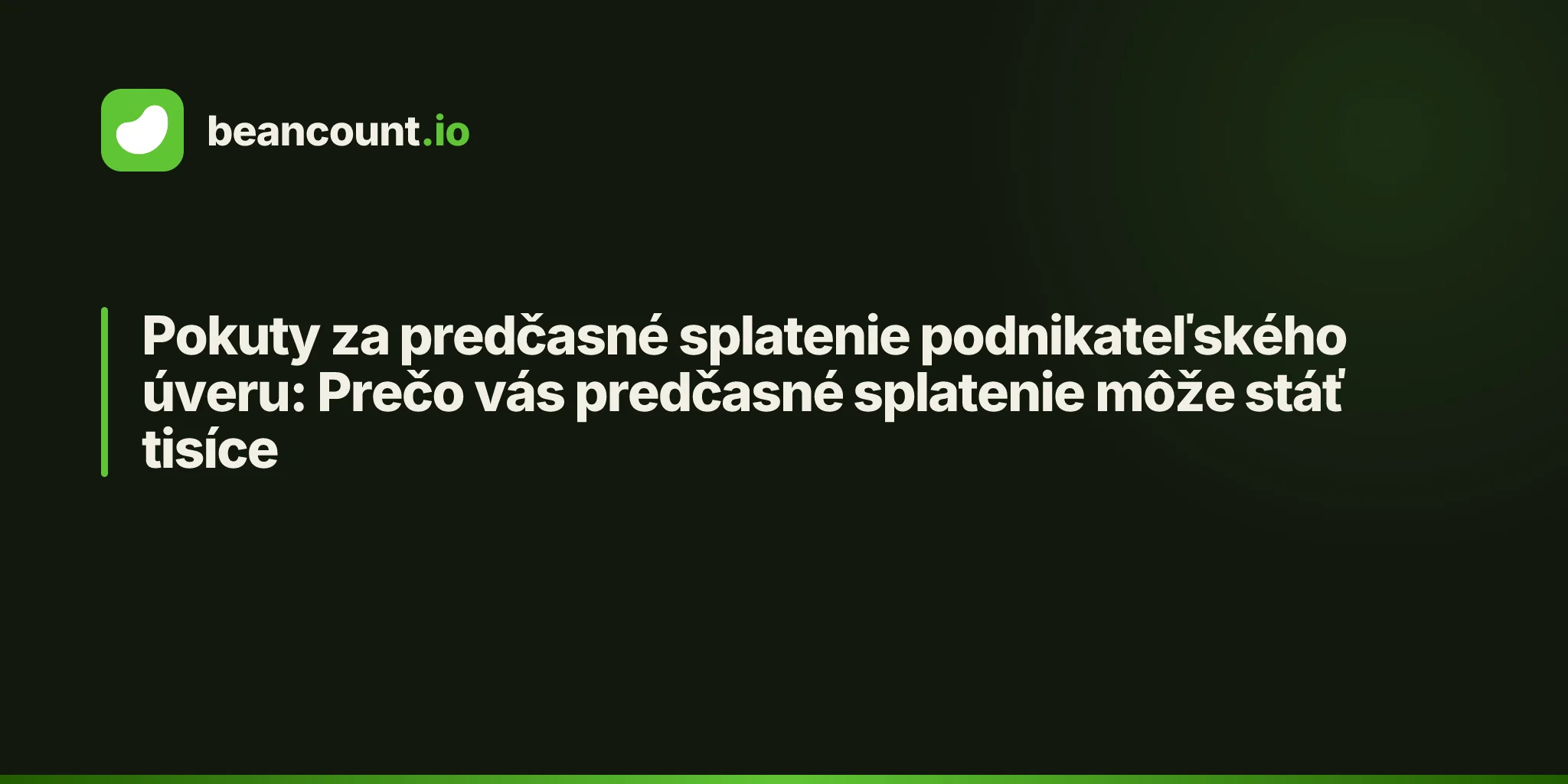 Pokuty za predčasné splatenie podnikateľského úveru: Prečo vás predčasné splatenie môže stáť tisíce