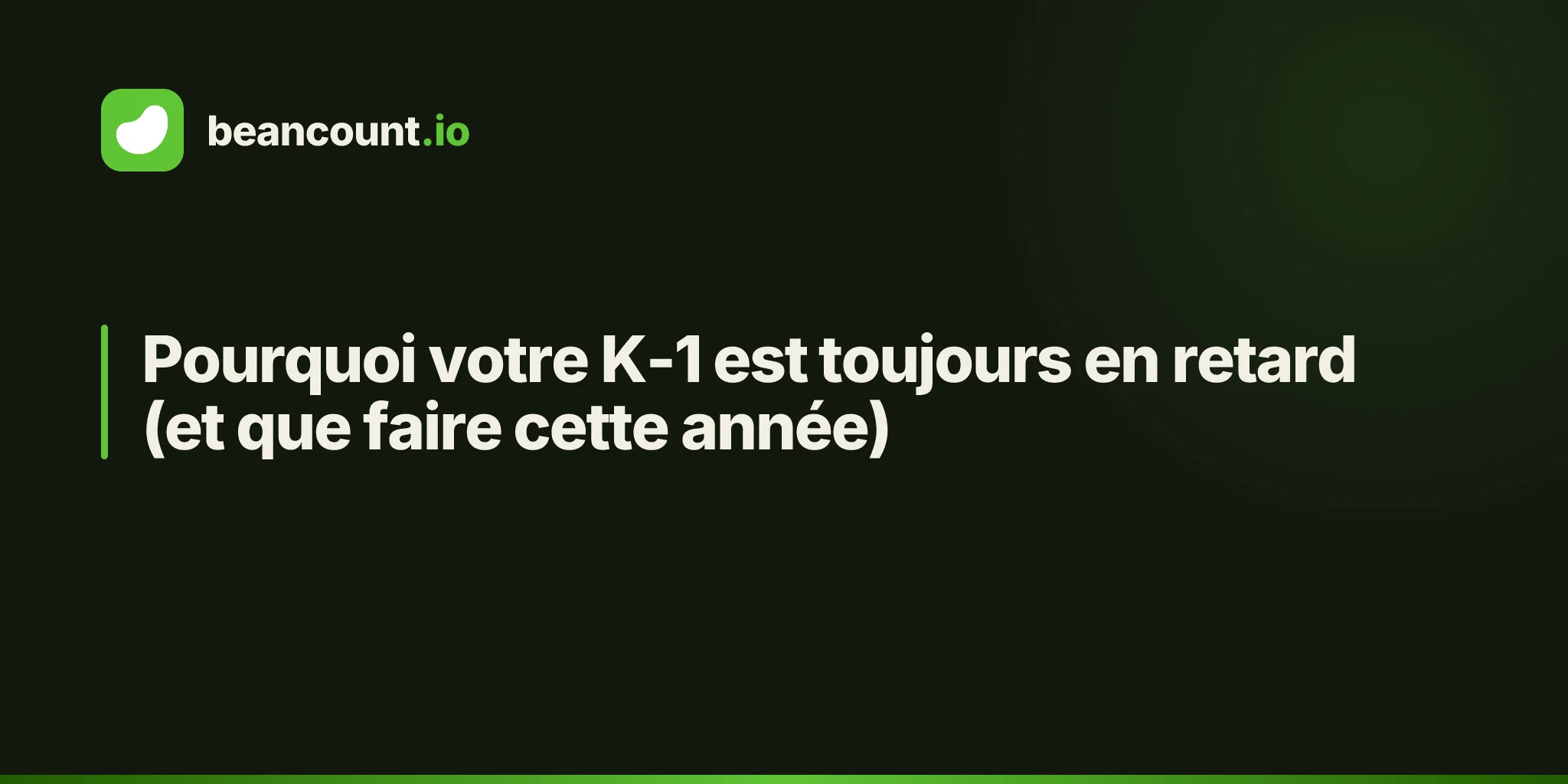 Pourquoi votre K-1 est toujours en retard (et que faire cette année)