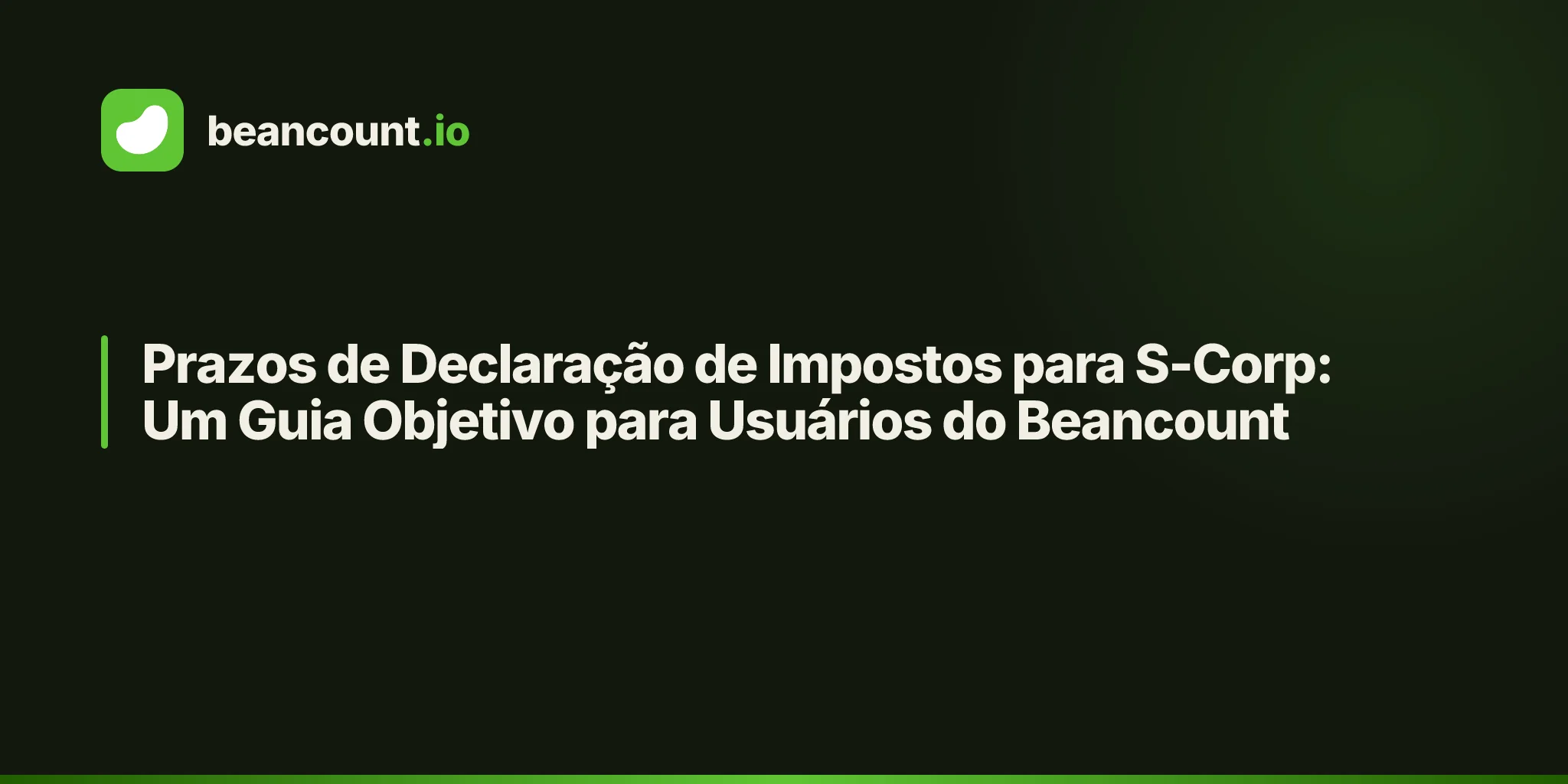Prazos de Declaração de Impostos para S-Corp: Um Guia Objetivo para Usuários do Beancount