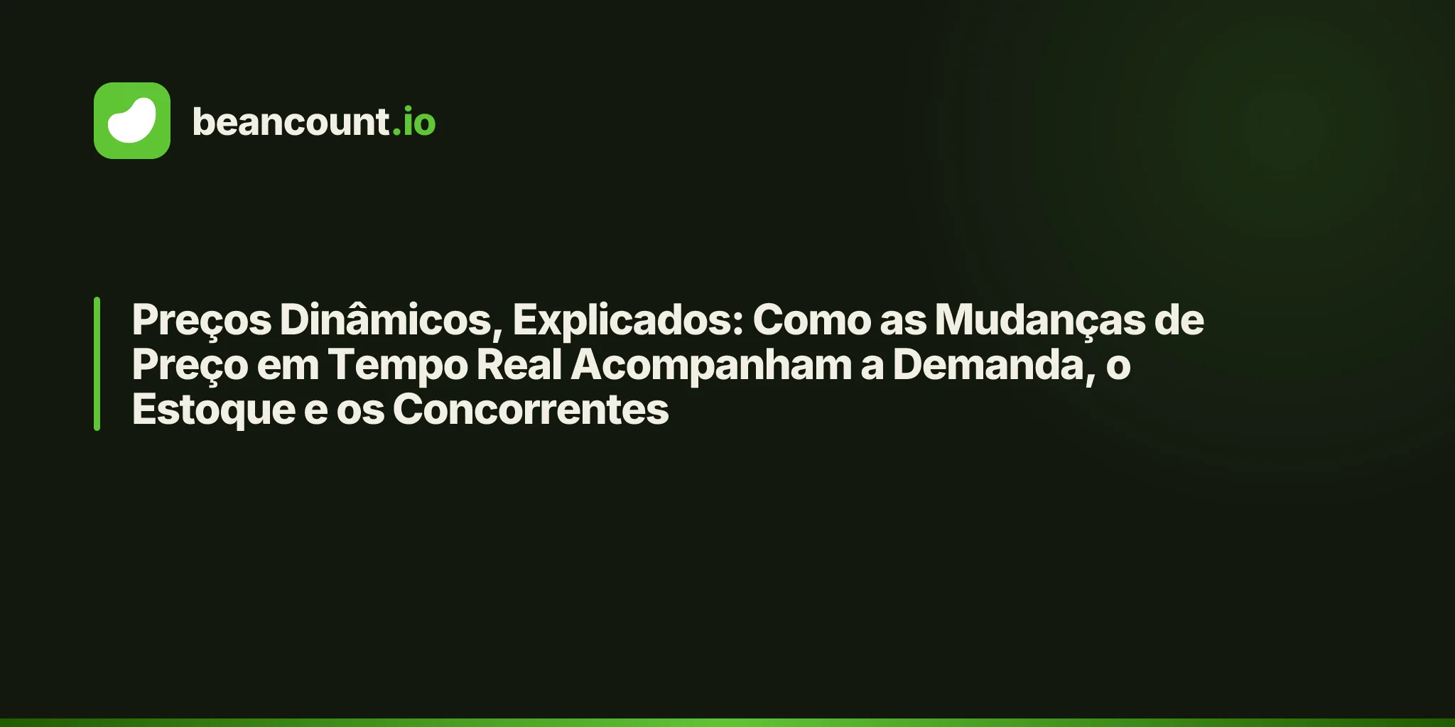 Preços Dinâmicos, Explicados: Como as Mudanças de Preço em Tempo Real Acompanham a Demanda, o Estoque e os Concorrentes