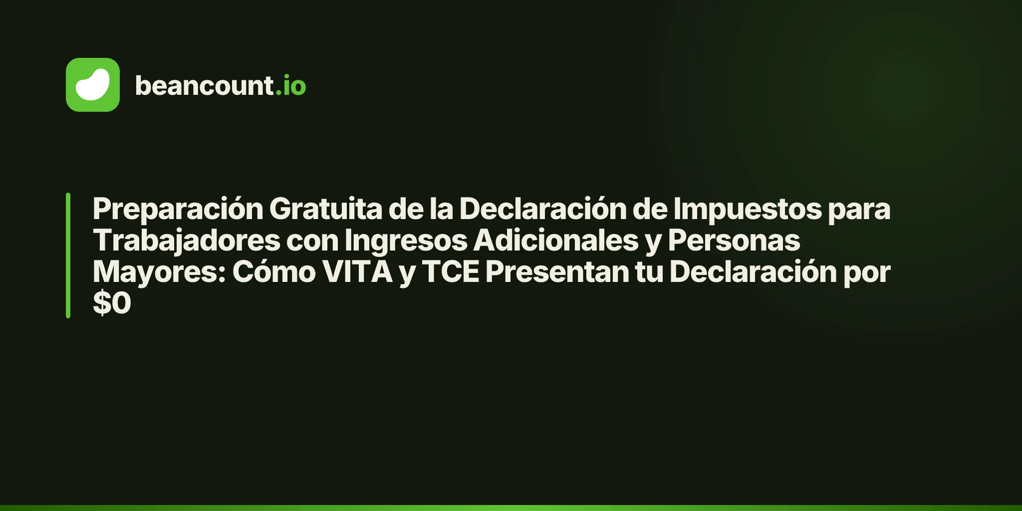 Preparación Gratuita de la Declaración de Impuestos para Trabajadores con Ingresos Adicionales y Personas Mayores: Cómo VITA y TCE Presentan tu Declaración por $0