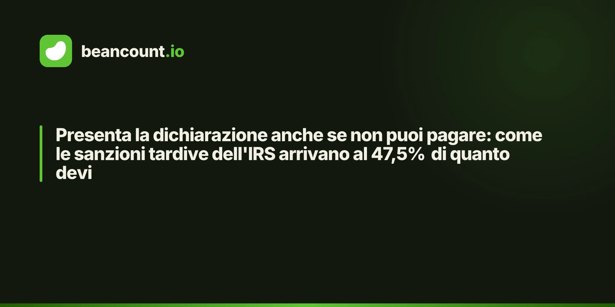 Presenta la dichiarazione anche se non puoi pagare: come le sanzioni tardive dell'IRS arrivano al 47,5% di quanto devi