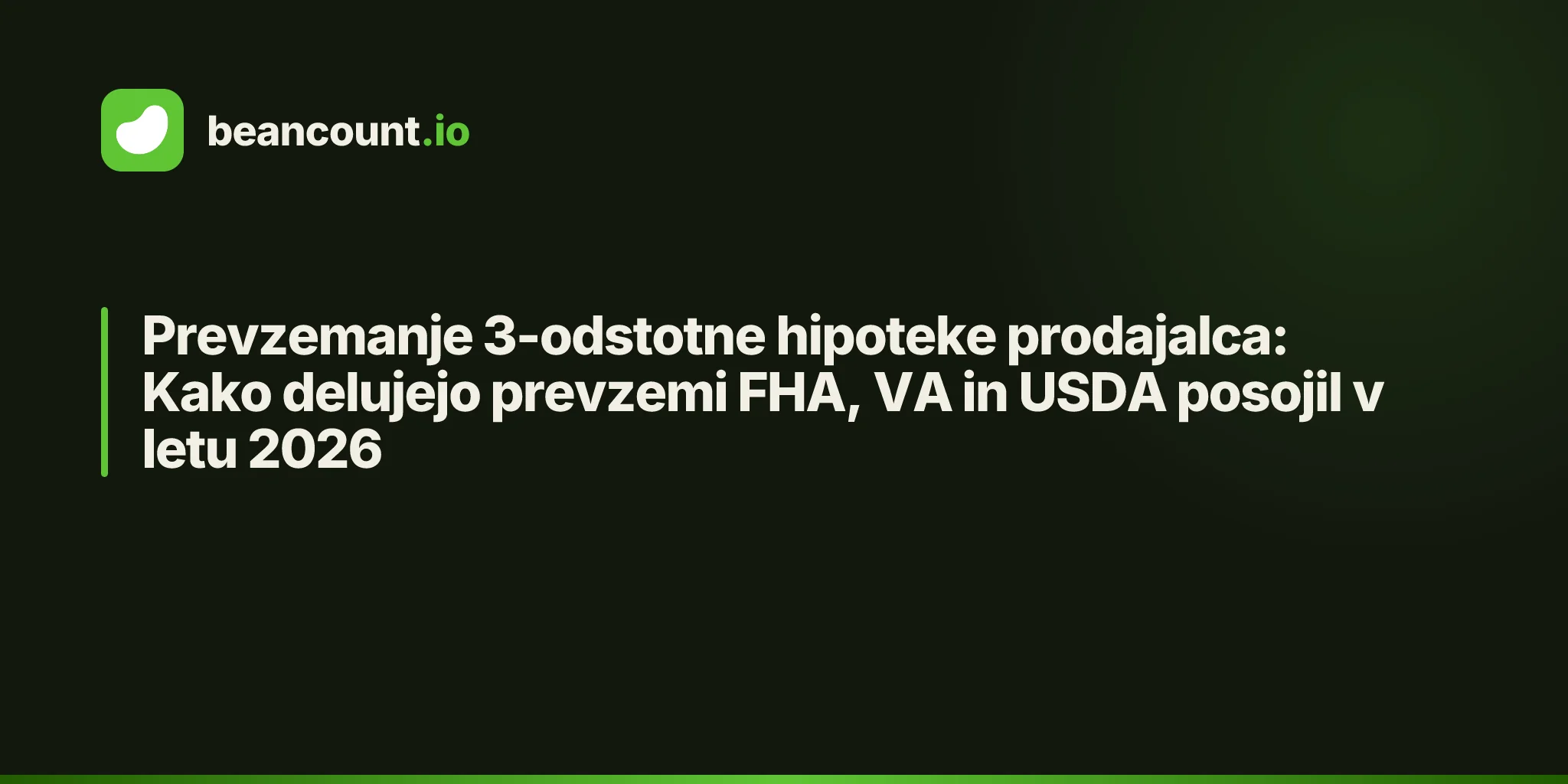 Prevzemanje 3-odstotne hipoteke prodajalca: Kako delujejo prevzemi FHA, VA in USDA posojil v letu 2026