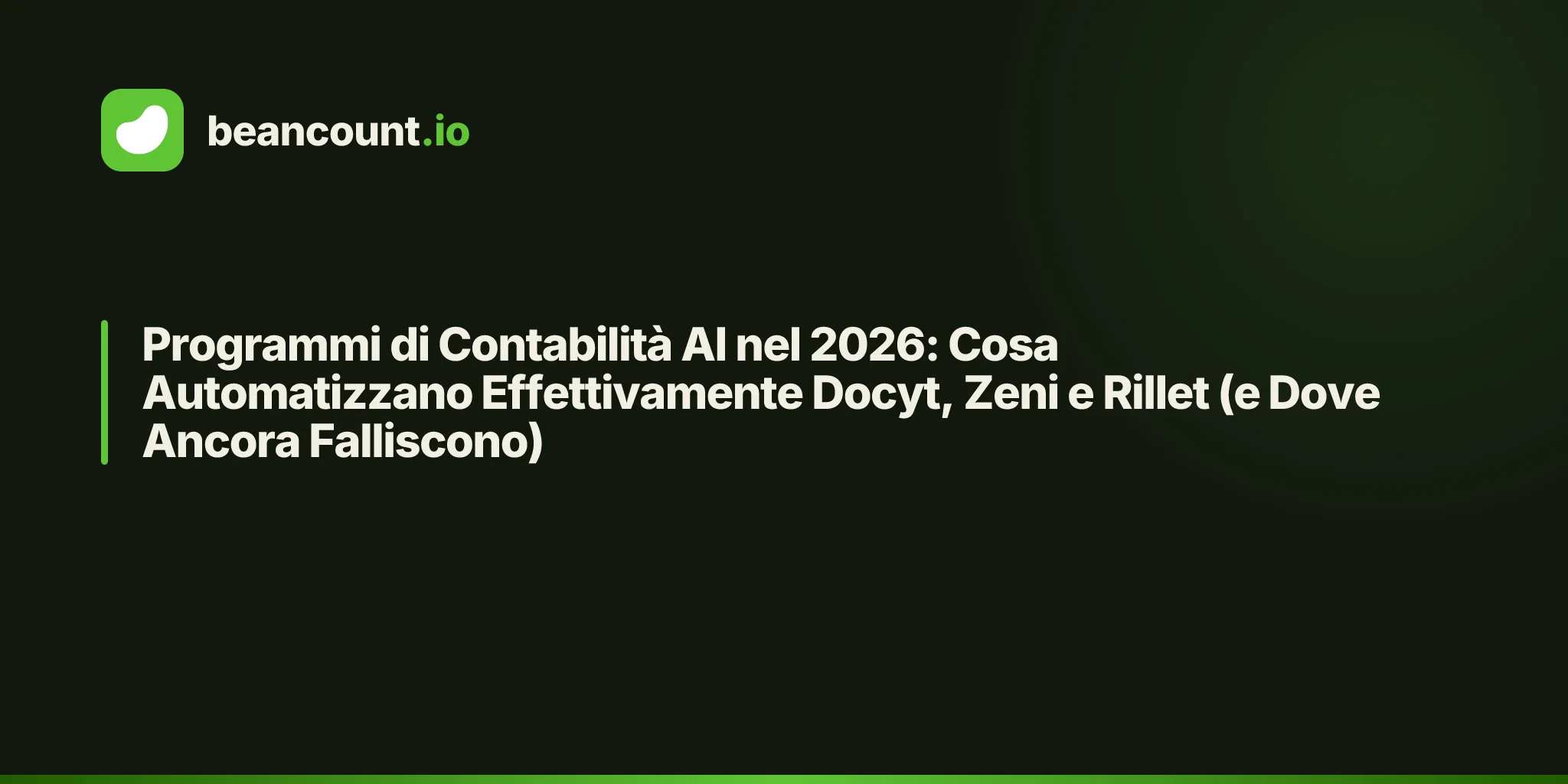 Programmi di Contabilità AI nel 2026: Cosa Automatizzano Effettivamente Docyt, Zeni e Rillet (e Dove Ancora Falliscono)