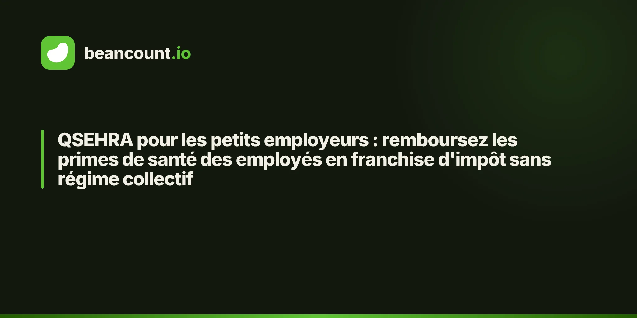 QSEHRA pour les petits employeurs : remboursez les primes de santé des employés en franchise d'impôt sans régime collectif