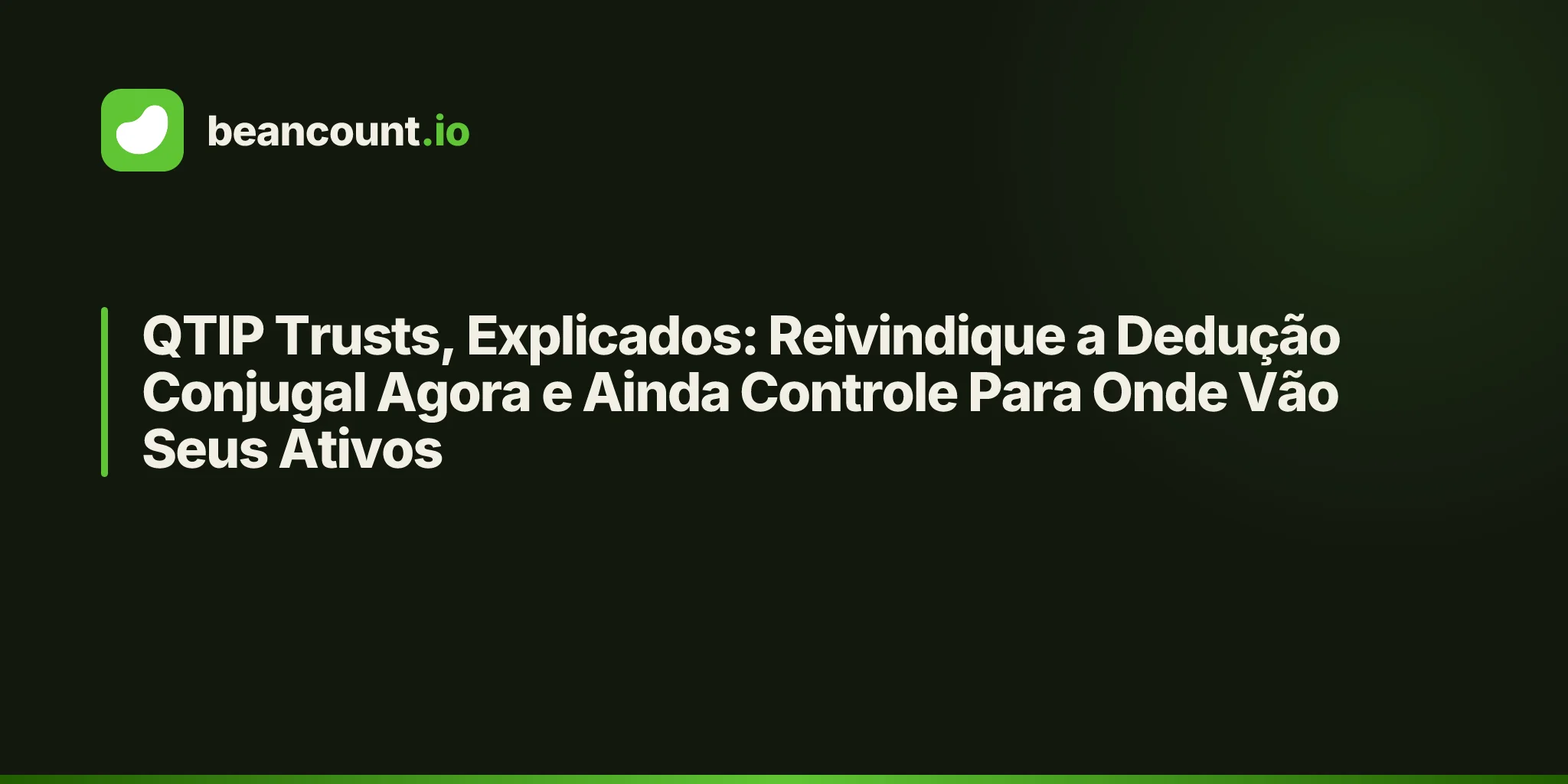 QTIP Trusts, Explicados: Reivindique a Dedução Conjugal Agora e Ainda Controle Para Onde Vão Seus Ativos