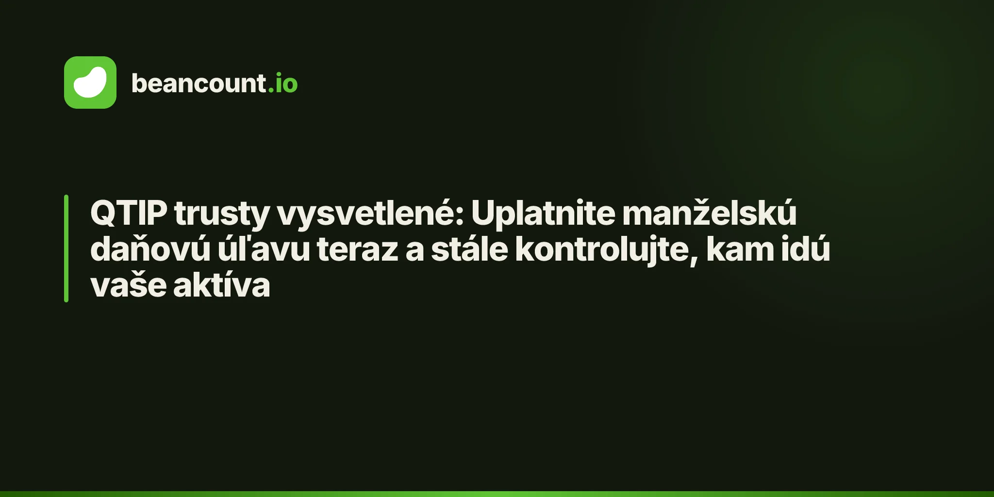 QTIP trusty vysvetlené: Uplatnite manželskú daňovú úľavu teraz a stále kontrolujte, kam idú vaše aktíva
