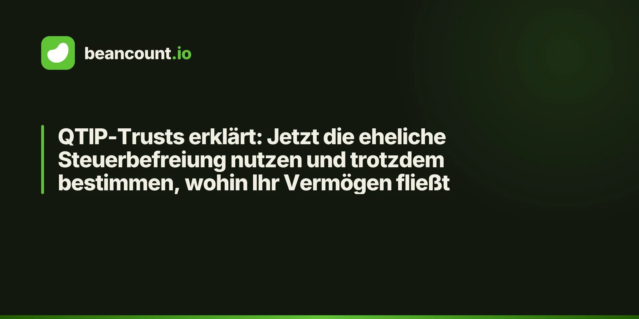 QTIP-Trusts erklärt: Jetzt die eheliche Steuerbefreiung nutzen und trotzdem bestimmen, wohin Ihr Vermögen fließt