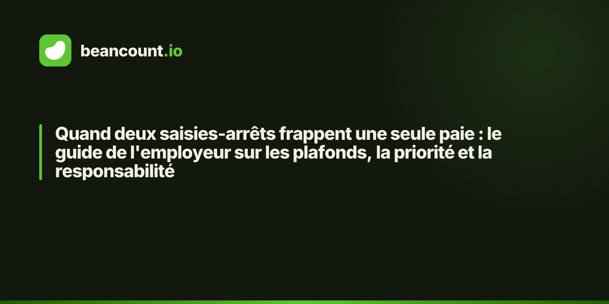 Quand deux saisies-arrêts frappent une seule paie : le guide de l'employeur sur les plafonds, la priorité et la responsabilité