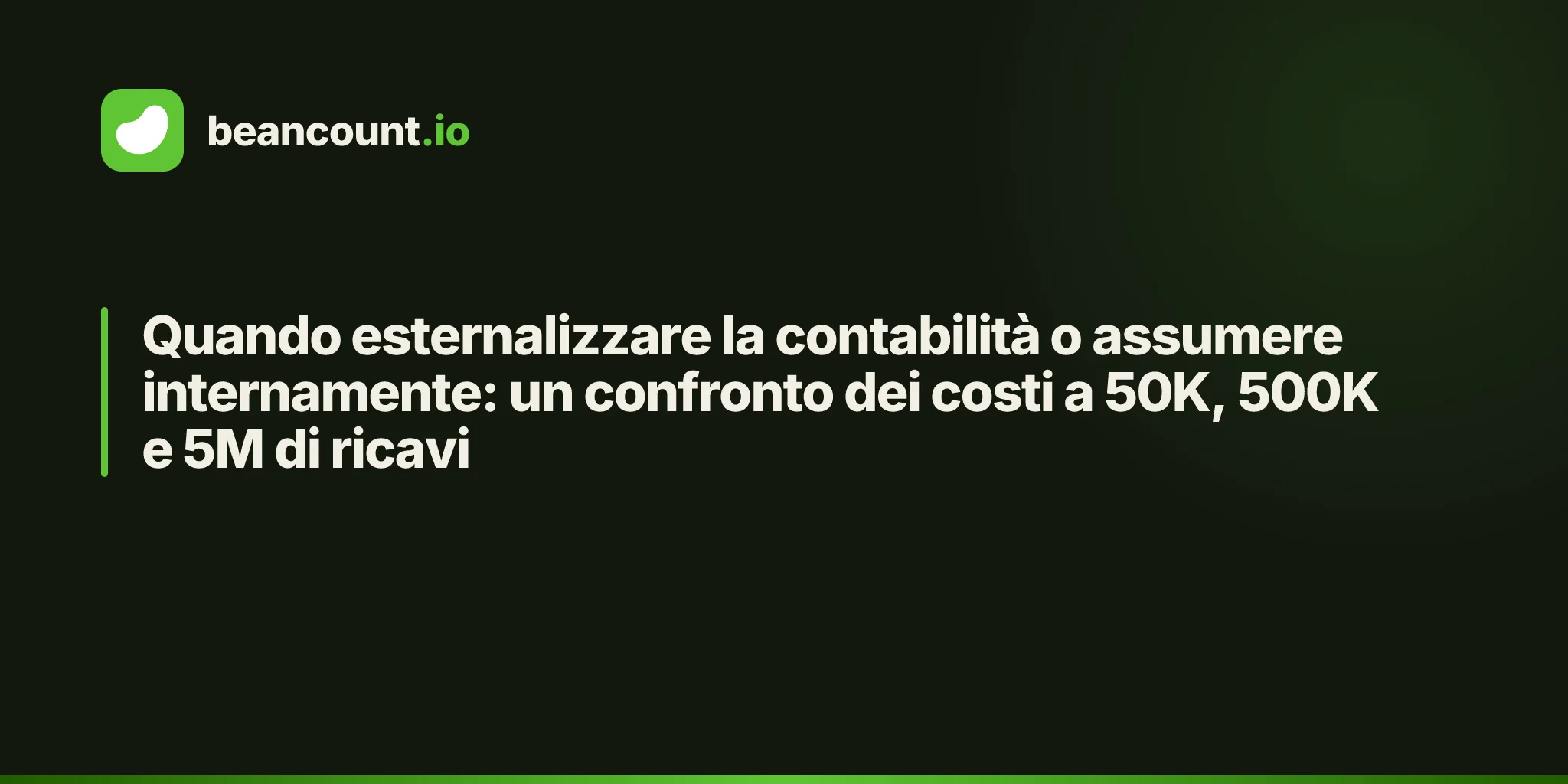 Quando esternalizzare la contabilità o assumere internamente: un confronto dei costi a 50K, 500K e 5M di ricavi