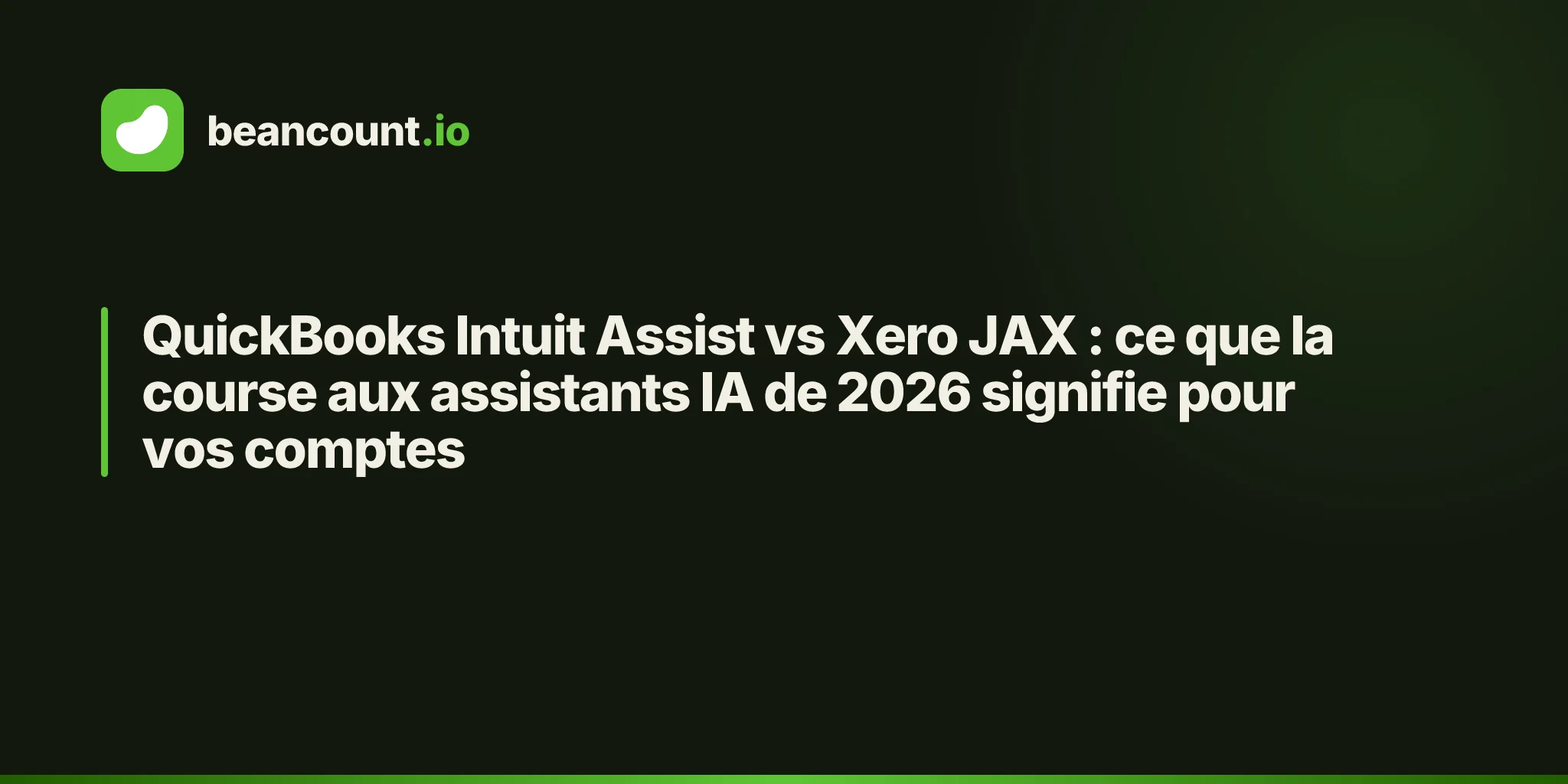 QuickBooks Intuit Assist vs Xero JAX : ce que la course aux assistants IA de 2026 signifie pour vos comptes