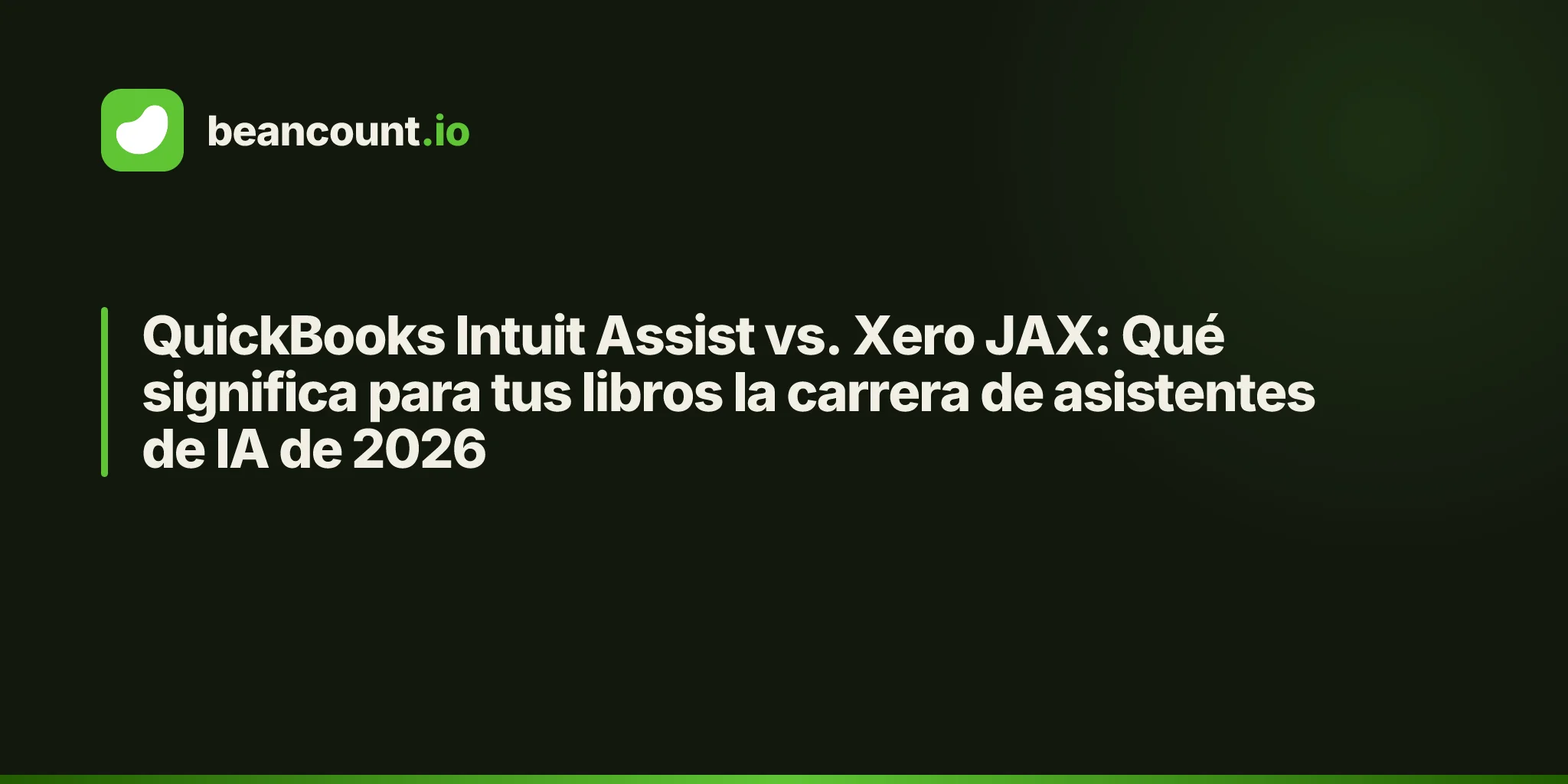 QuickBooks Intuit Assist vs. Xero JAX: Qué significa para tus libros la carrera de asistentes de IA de 2026