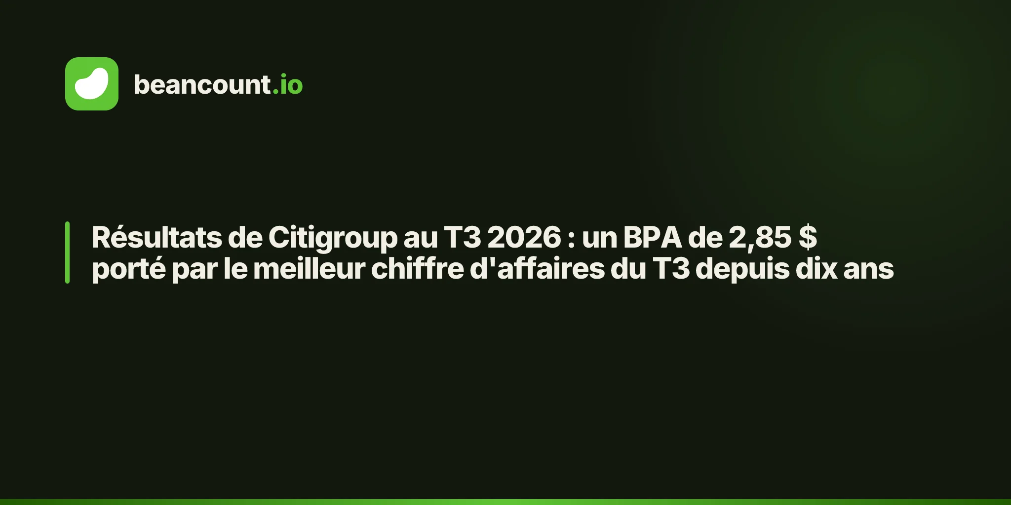 Résultats de Citigroup au T3 2026 : un BPA de 2,85 $ porté par le meilleur chiffre d'affaires du T3 depuis dix ans