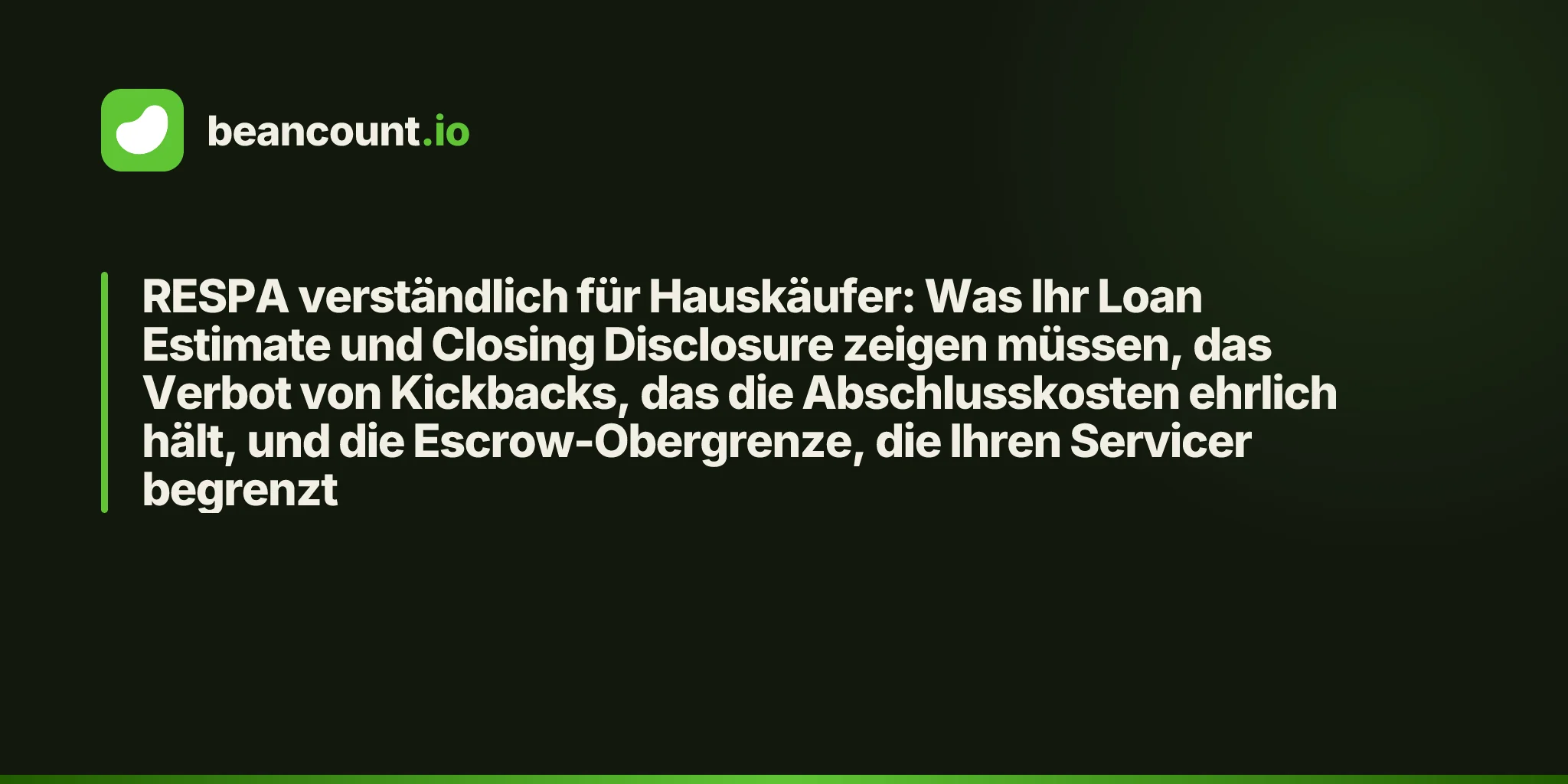 RESPA verständlich für Hauskäufer: Was Ihr Loan Estimate und Closing Disclosure zeigen müssen, das Verbot von Kickbacks, das die Abschlusskosten ehrlich hält, und die Escrow-Obergrenze, die Ihren Servicer begrenzt