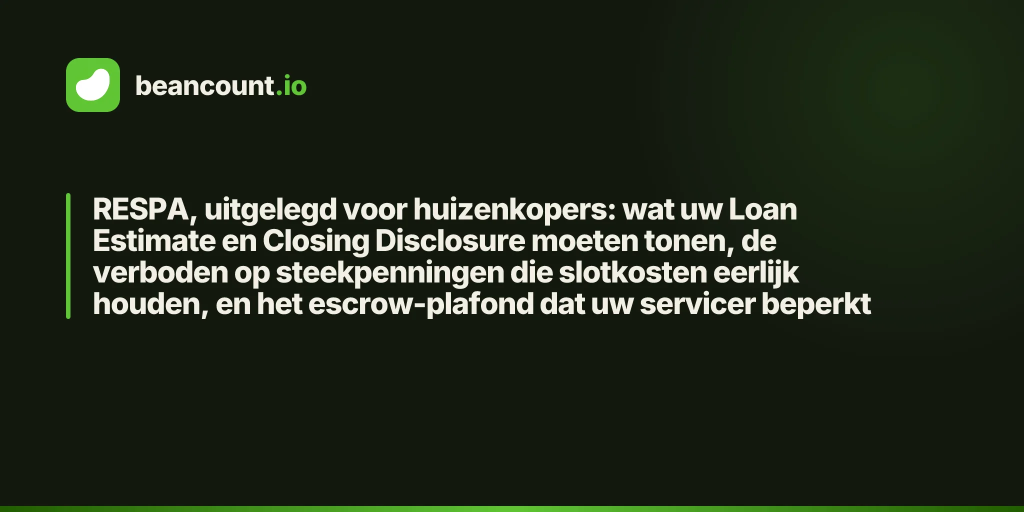 RESPA, uitgelegd voor huizenkopers: wat uw Loan Estimate en Closing Disclosure moeten tonen, de verboden op steekpenningen die slotkosten eerlijk houden, en het escrow-plafond dat uw servicer beperkt