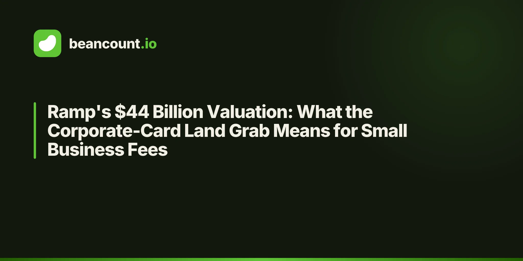 Ramp's $44 Billion Valuation: What the Corporate-Card Land Grab Means for Small Business Fees