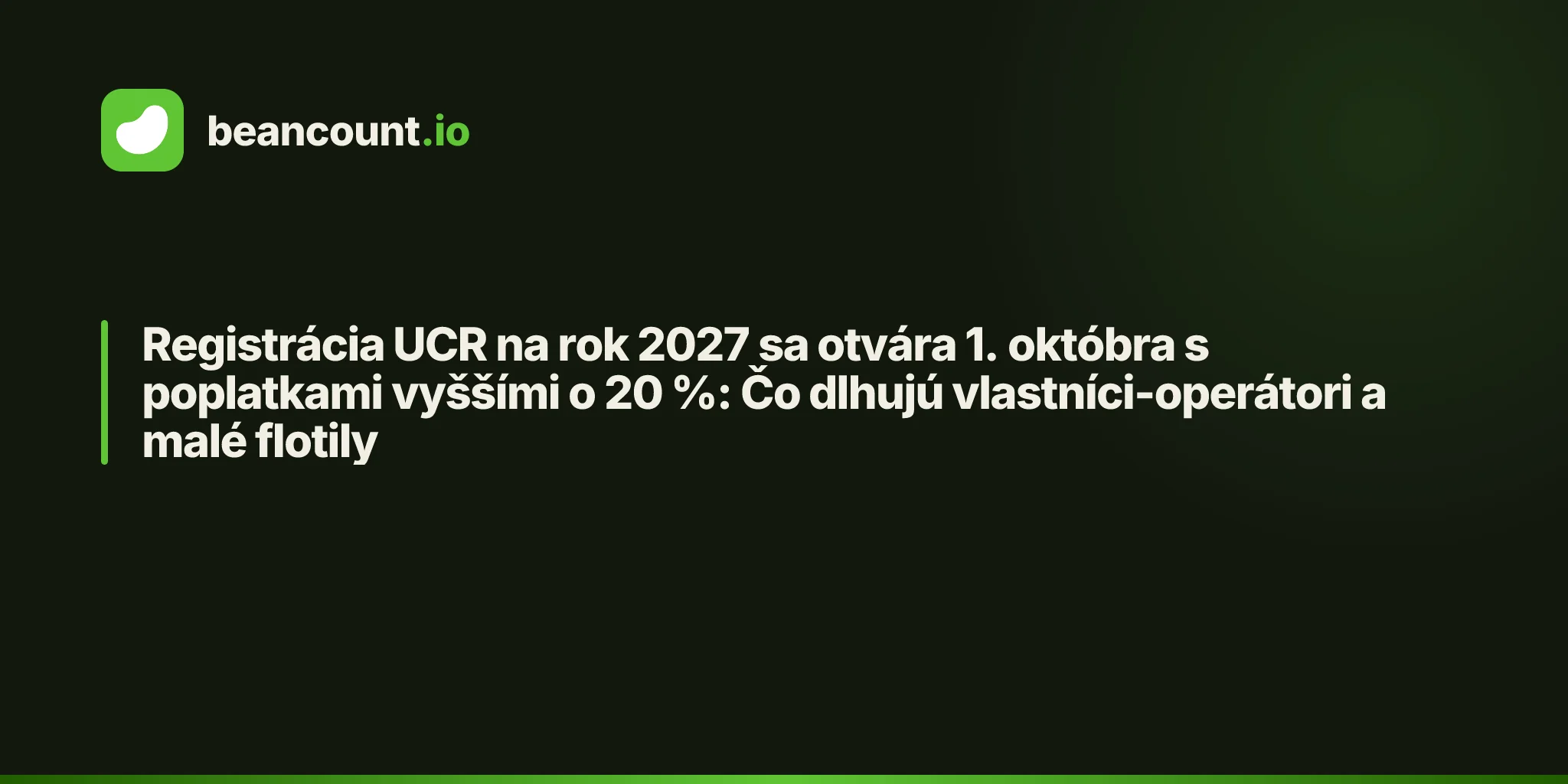 Registrácia UCR na rok 2027 sa otvára 1. októbra s poplatkami vyššími o 20 %: Čo dlhujú vlastníci-operátori a malé flotily