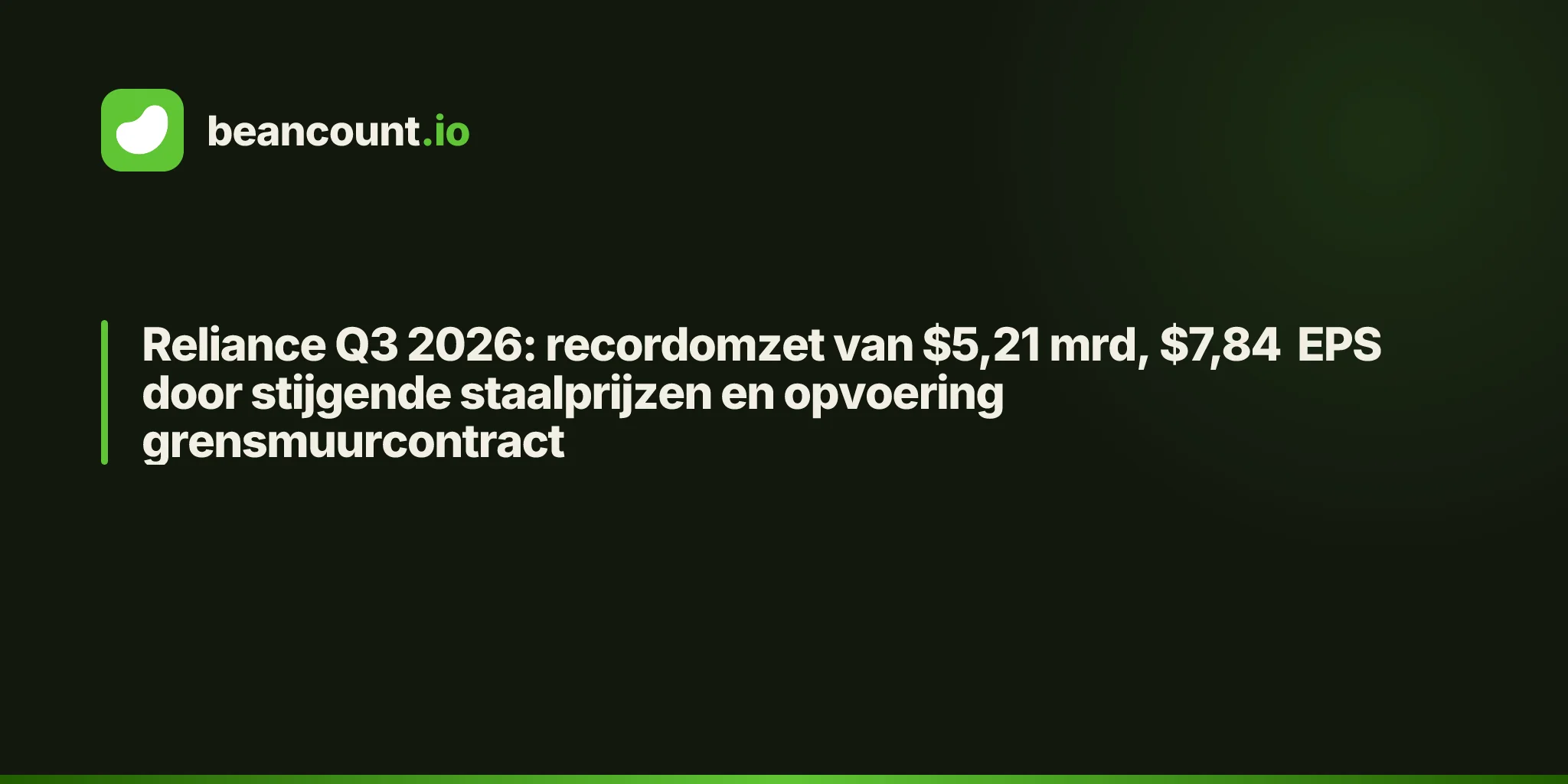 Reliance Q3 2026: recordomzet van $5,21 mrd, $7,84 EPS door stijgende staalprijzen en opvoering grensmuurcontract