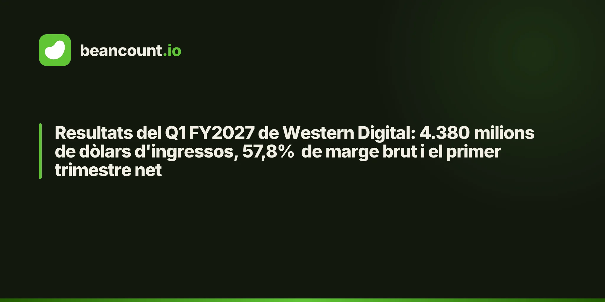 Resultats del Q1 FY2027 de Western Digital: 4.380 milions de dòlars d'ingressos, 57,8% de marge brut i el primer trimestre net