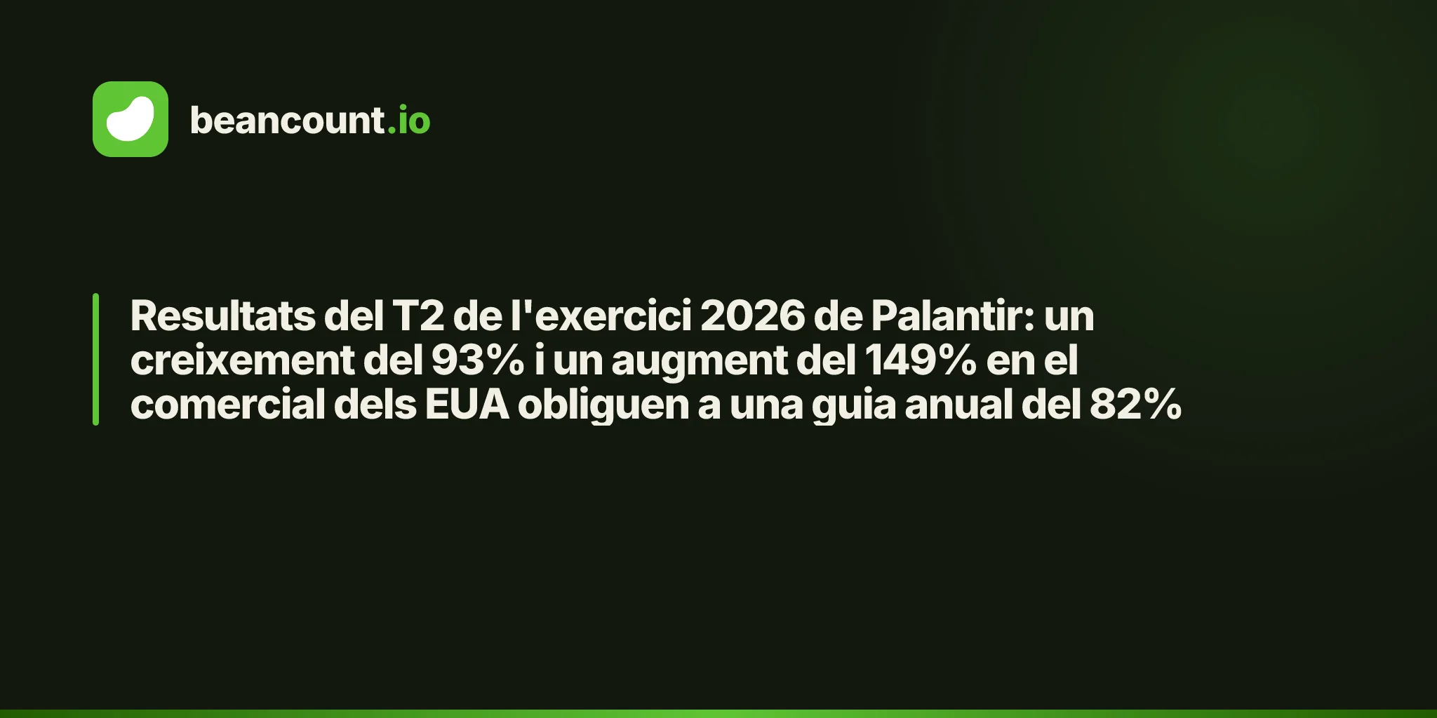Resultats del T2 de l'exercici 2026 de Palantir: un creixement del 93% i un augment del 149% en el comercial dels EUA obliguen a una guia anual del 82%