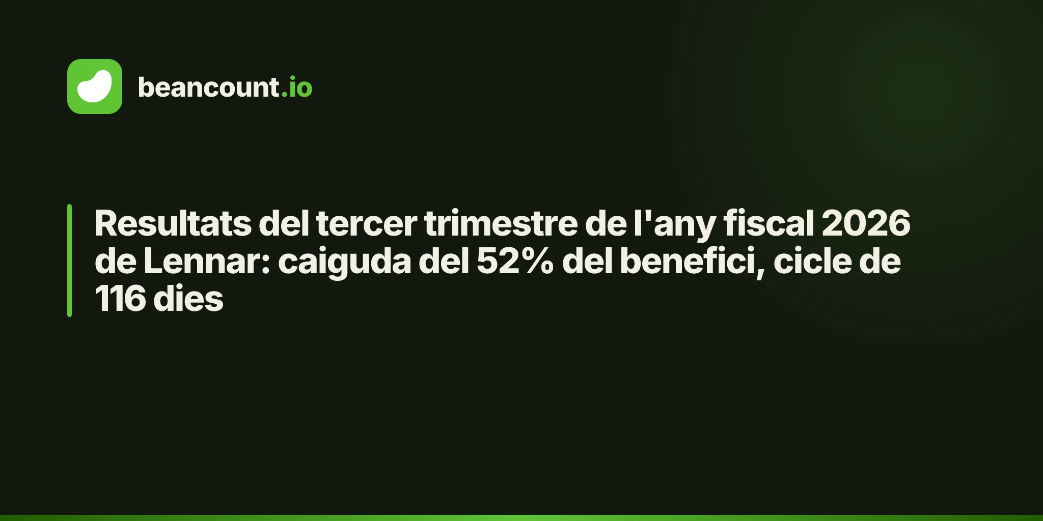 Resultats del tercer trimestre de l'any fiscal 2026 de Lennar: caiguda del 52% del benefici, cicle de 116 dies