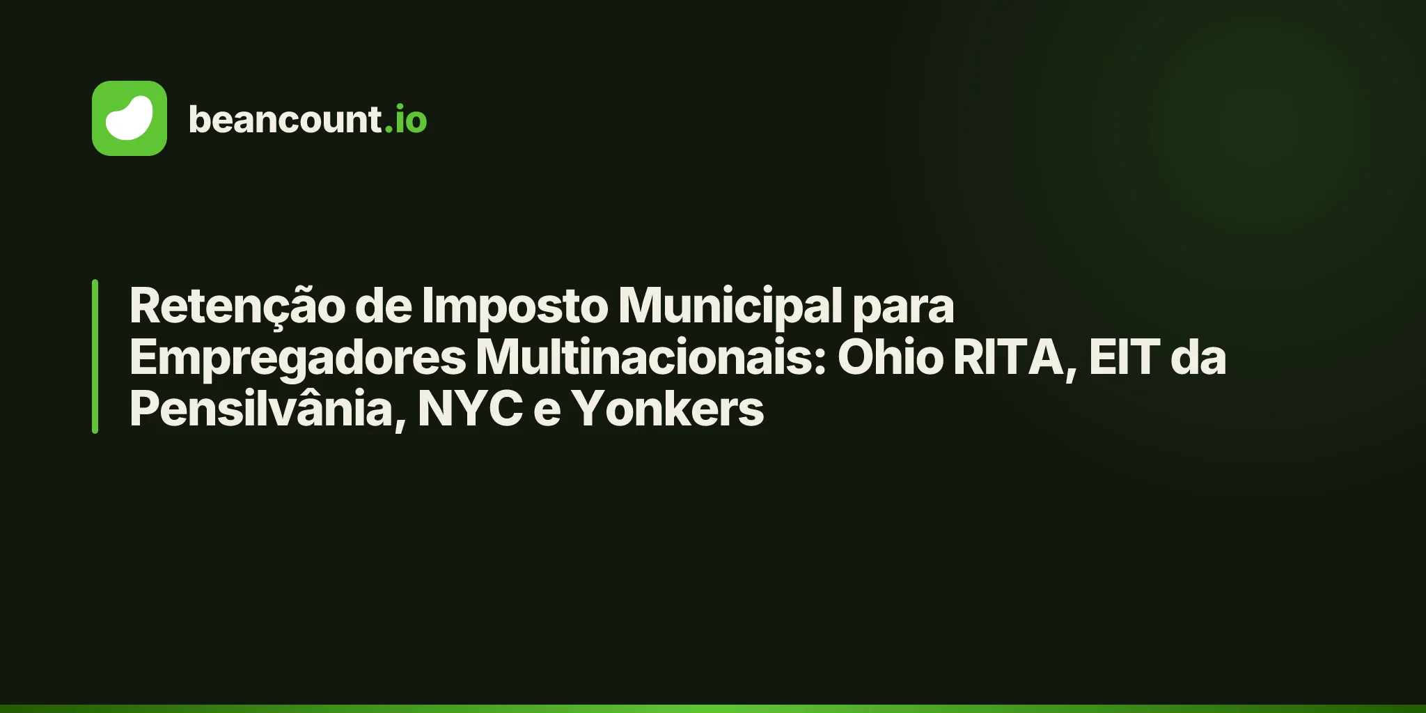 Retenção de Imposto Municipal para Empregadores Multinacionais: Ohio RITA, EIT da Pensilvânia, NYC e Yonkers