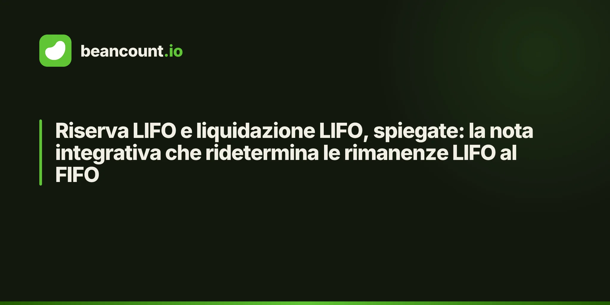 Riserva LIFO e liquidazione LIFO, spiegate: la nota integrativa che ridetermina le rimanenze LIFO al FIFO