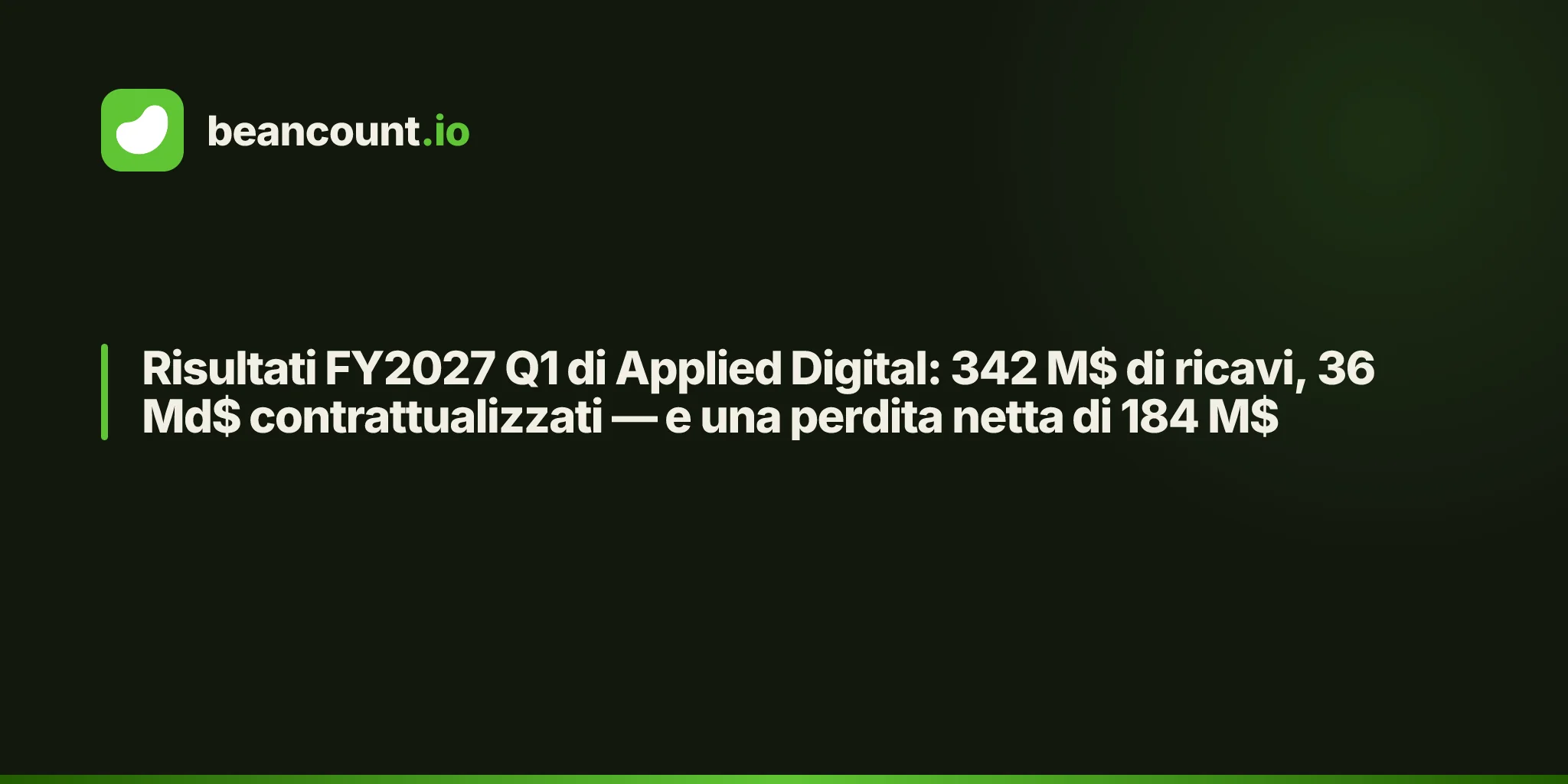 Risultati FY2027 Q1 di Applied Digital: 342 M$ di ricavi, 36 Md$ contrattualizzati — e una perdita netta di 184 M$