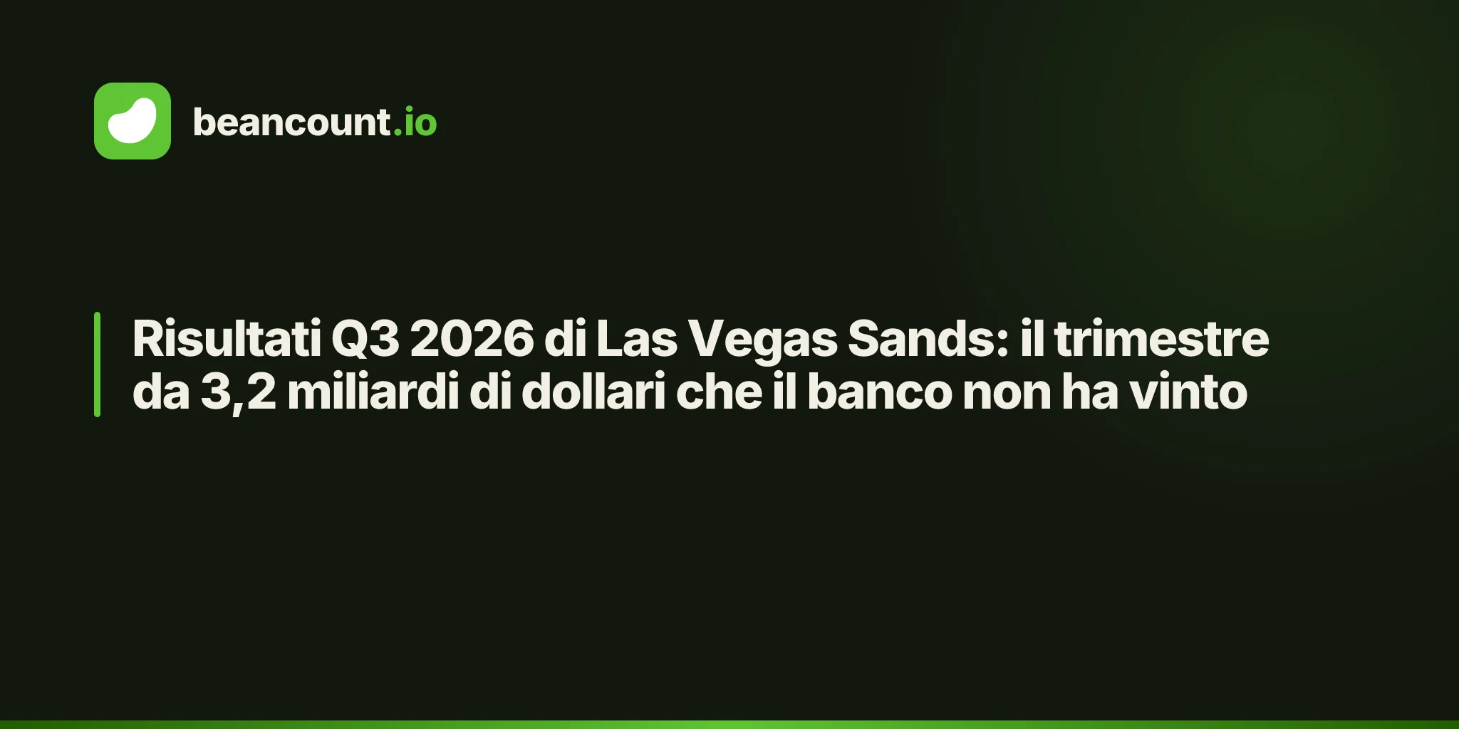 Risultati Q3 2026 di Las Vegas Sands: il trimestre da 3,2 miliardi di dollari che il banco non ha vinto