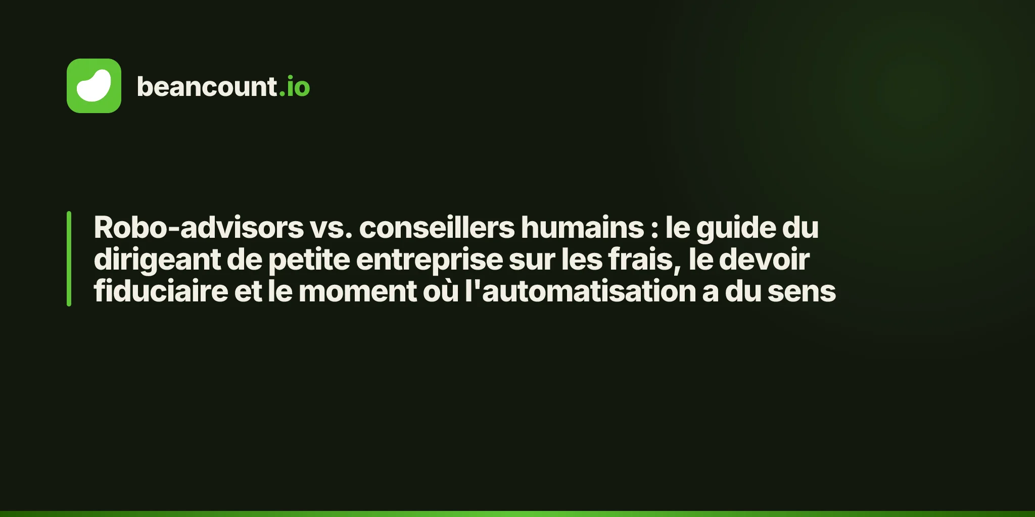 Robo-advisors vs. conseillers humains : le guide du dirigeant de petite entreprise sur les frais, le devoir fiduciaire et le moment où l'automatisation a du sens