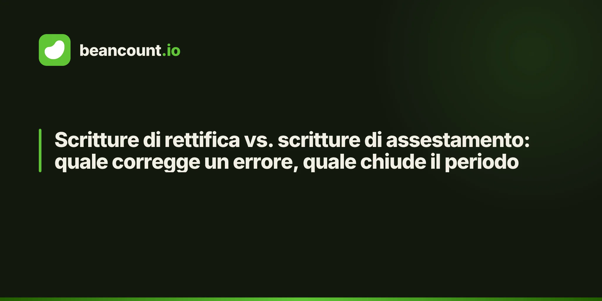 Scritture di rettifica vs. scritture di assestamento: quale corregge un errore, quale chiude il periodo