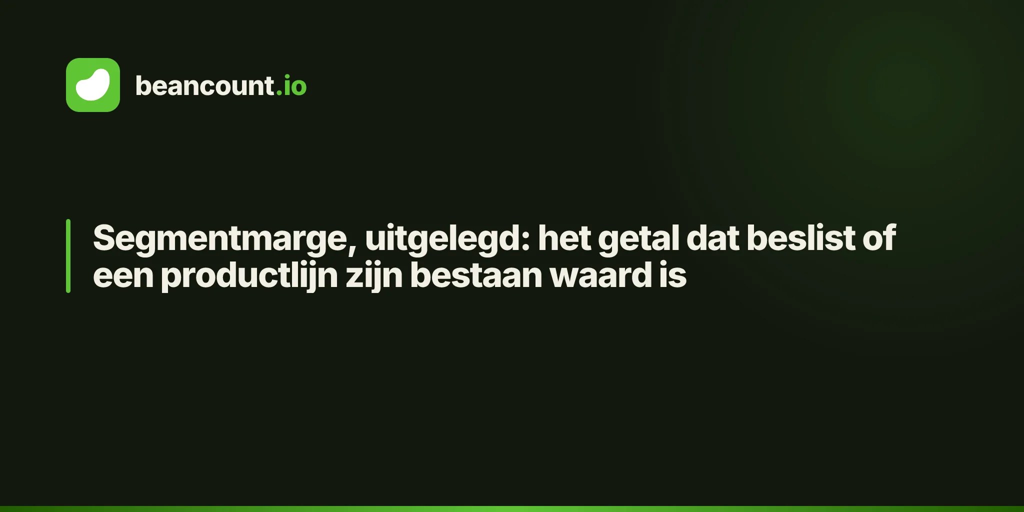 Segmentmarge, uitgelegd: het getal dat beslist of een productlijn zijn bestaan waard is