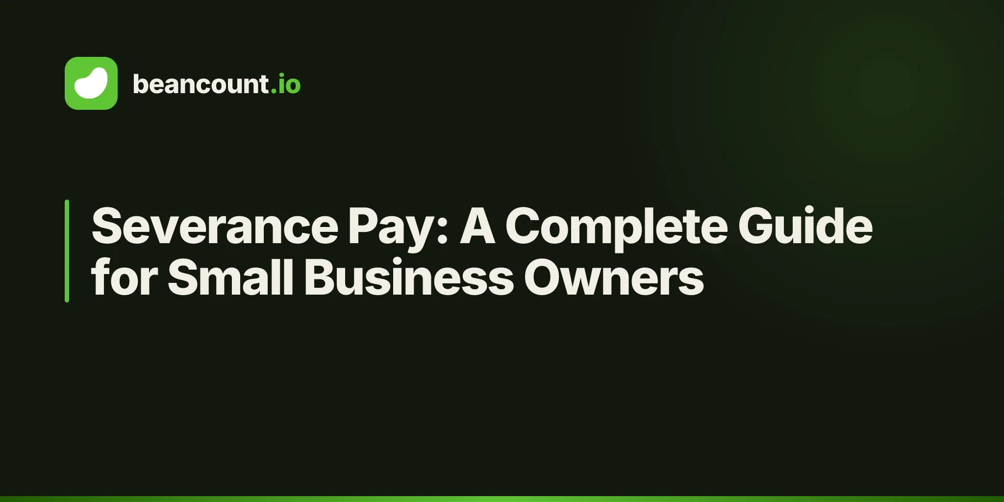 Severance Pay: A Complete Guide for Small Business Owners