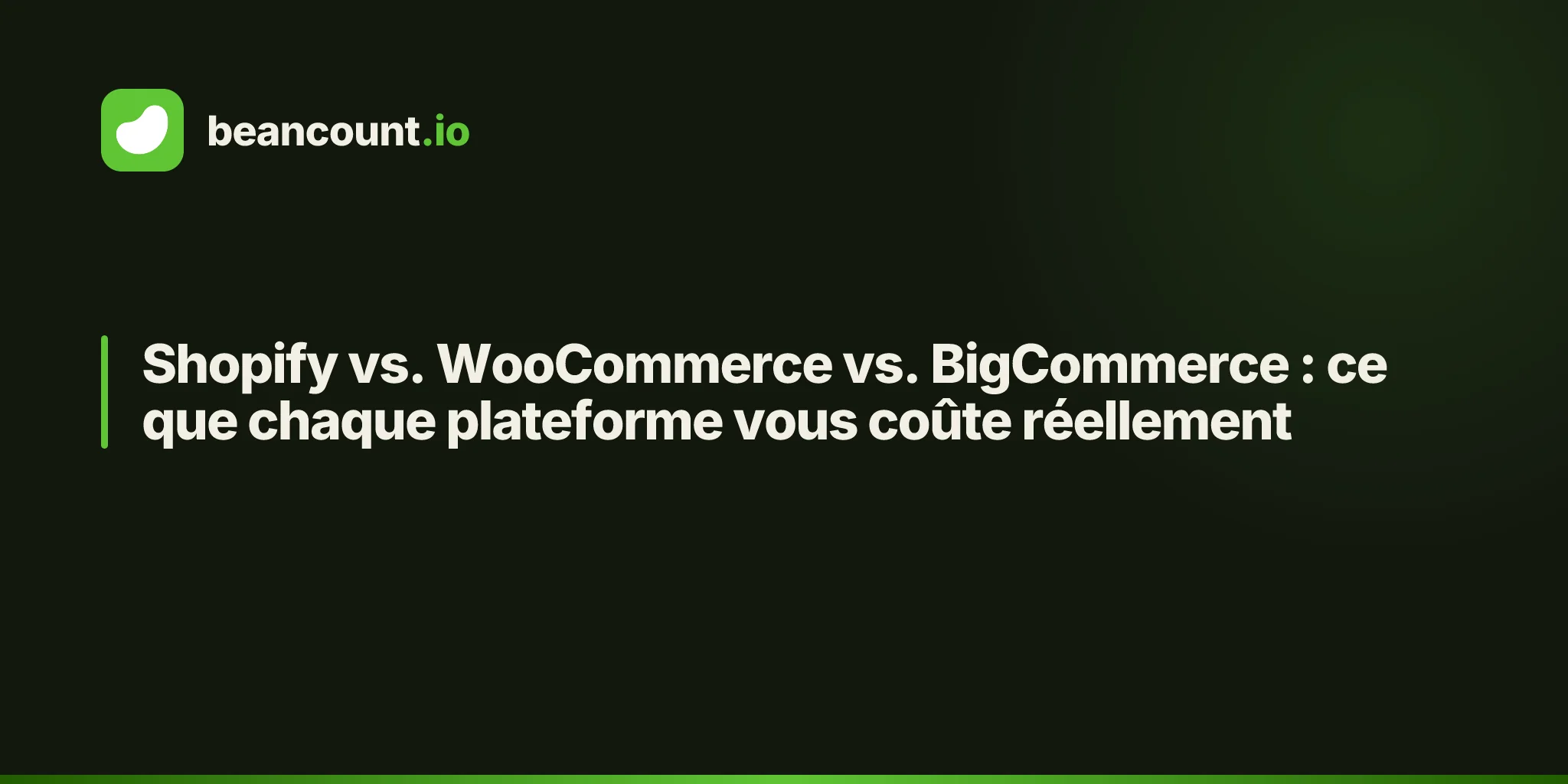 Shopify vs. WooCommerce vs. BigCommerce : ce que chaque plateforme vous coûte réellement