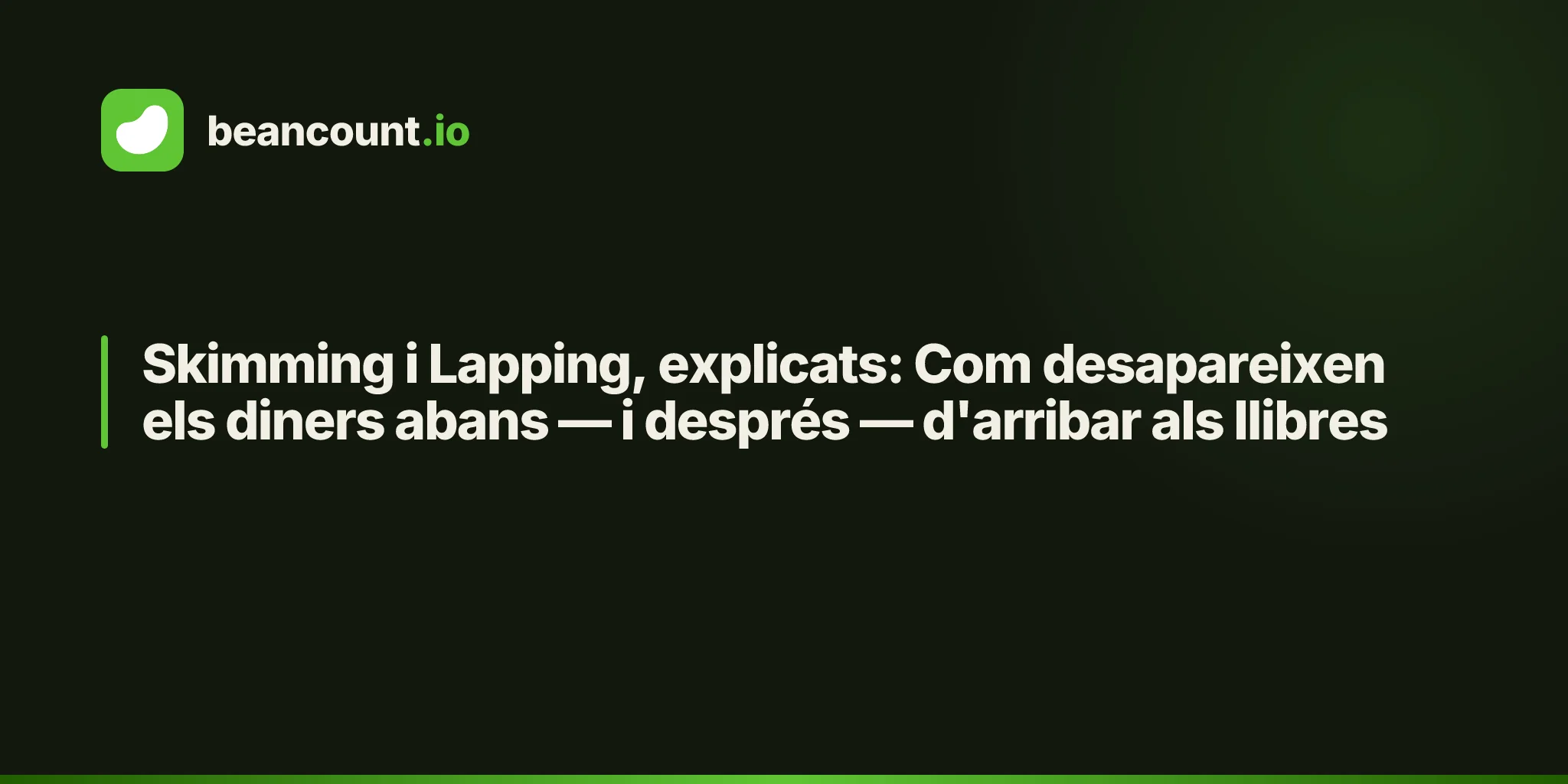 Skimming i Lapping, explicats: Com desapareixen els diners abans — i després — d'arribar als llibres