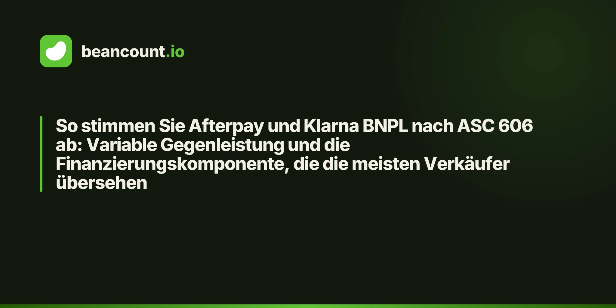 So stimmen Sie Afterpay und Klarna BNPL nach ASC 606 ab: Variable Gegenleistung und die Finanzierungskomponente, die die meisten Verkäufer übersehen