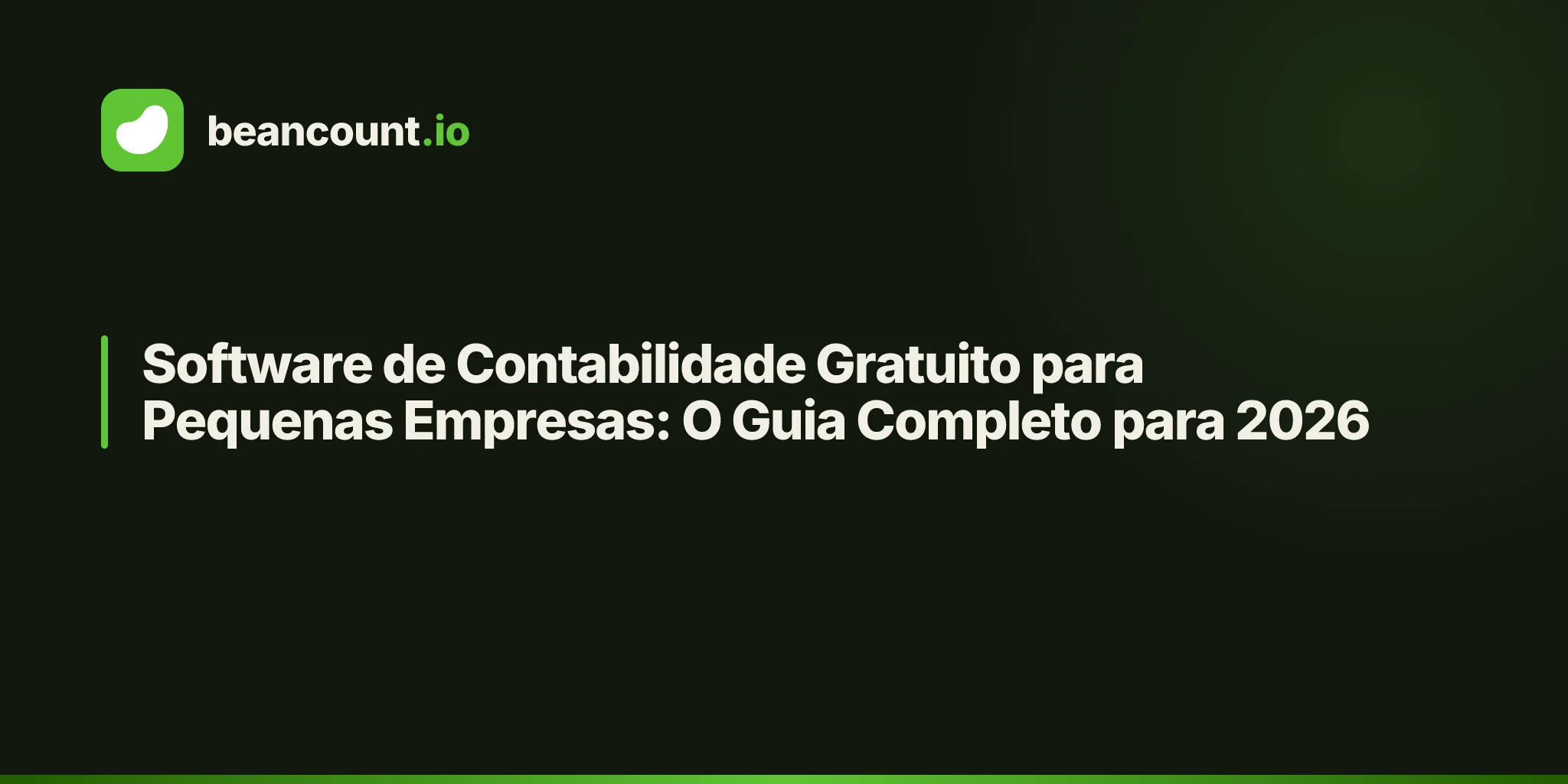 Software de Contabilidade Gratuito para Pequenas Empresas: O Guia Completo para 2026