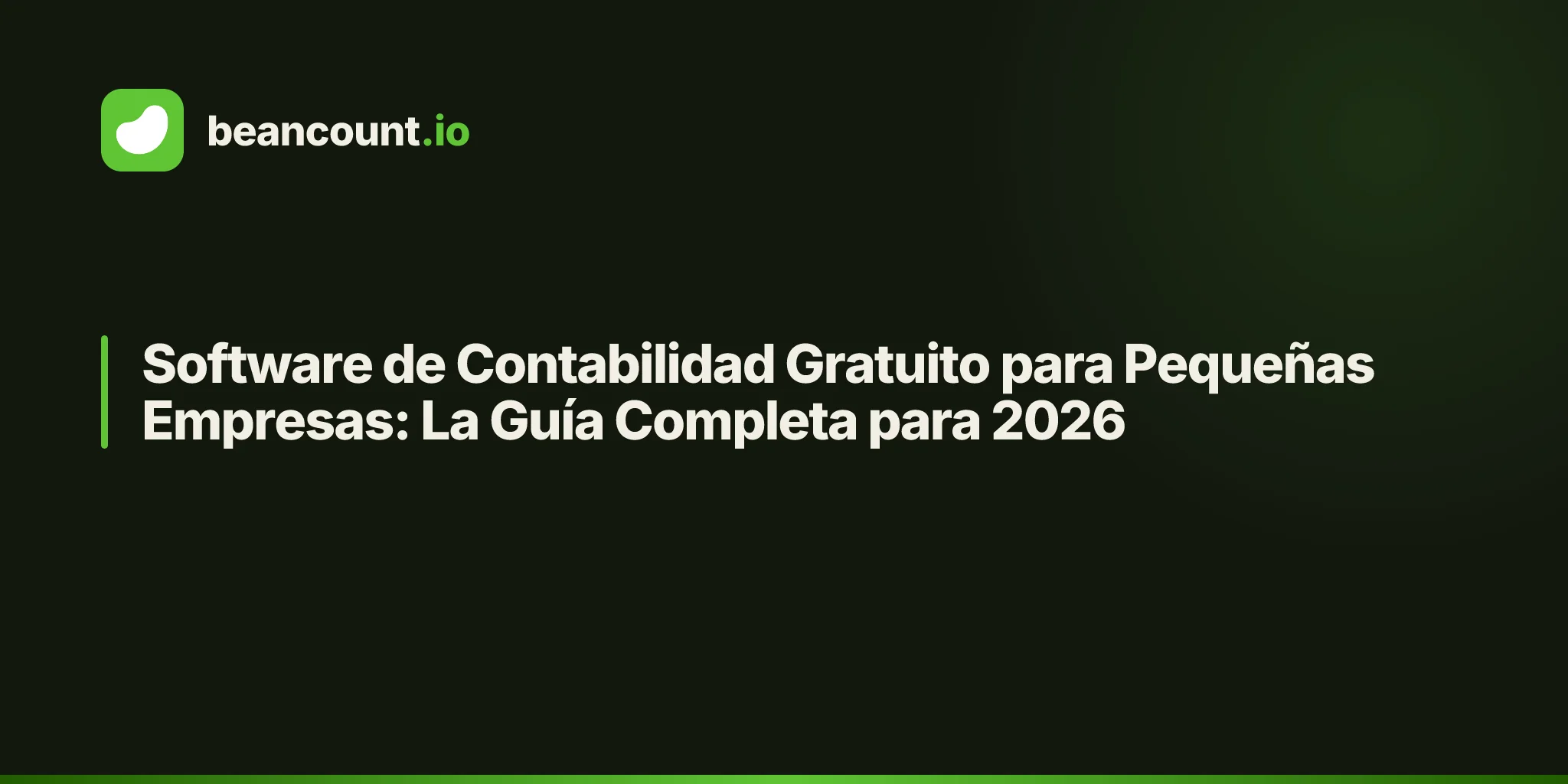 Software de Contabilidad Gratuito para Pequeñas Empresas: La Guía Completa para 2026