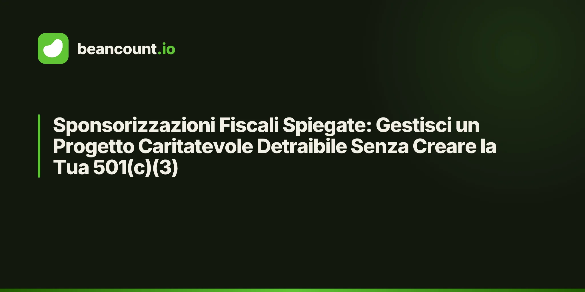 Sponsorizzazioni Fiscali Spiegate: Gestisci un Progetto Caritatevole Detraibile Senza Creare la Tua 501(c)(3)